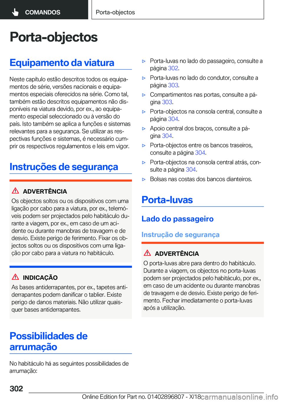 BMW 7 SERIES 2019  Manual do condutor (in Portuguese) �P�o�r�t�a�-�o�b�j�e�c�t�o�s�E�q�u�i�p�a�m�e�n�t�o��d�a��v�i�a�t�u�r�a
�N�e�s�t�e��c�a�p�