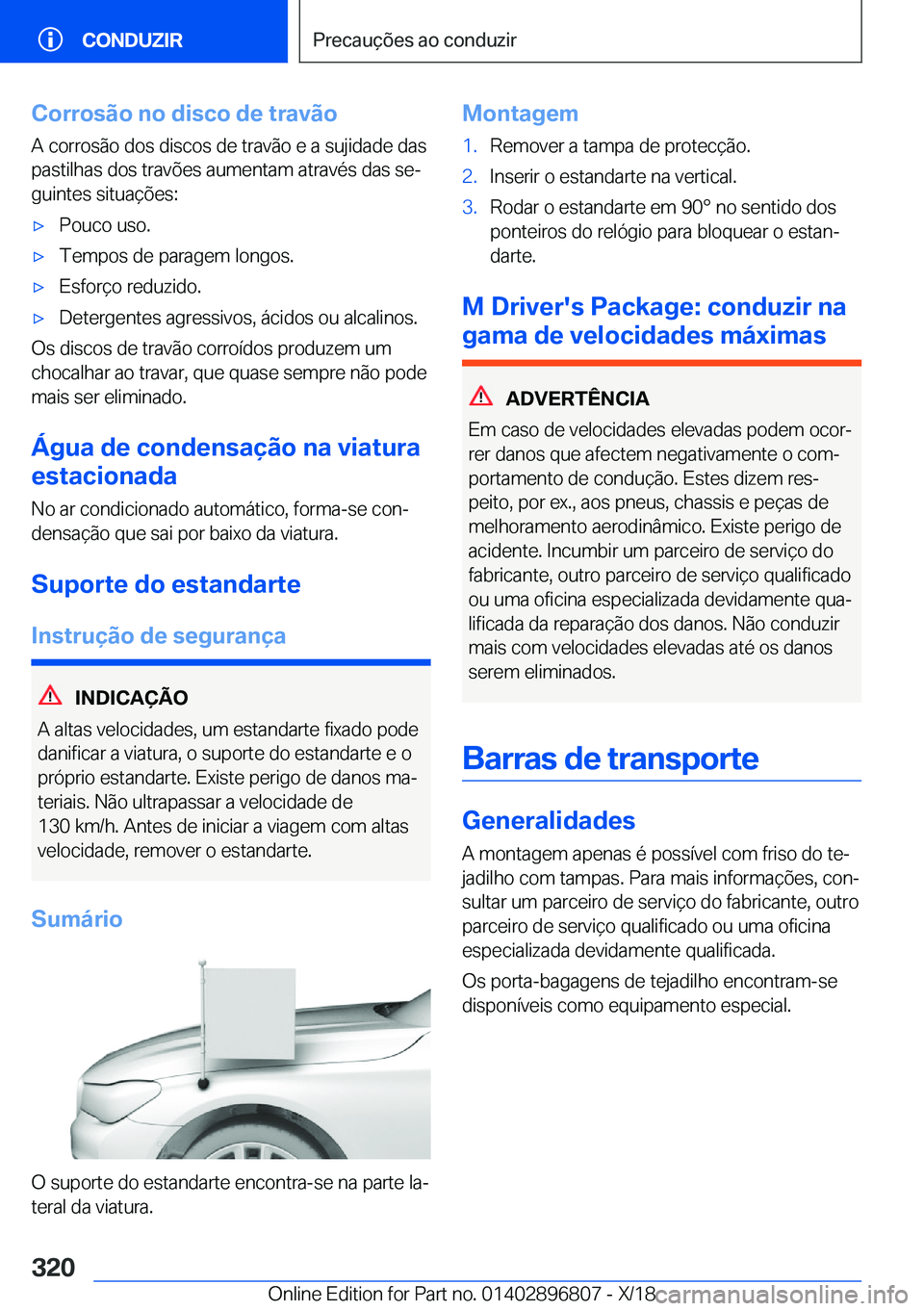 BMW 7 SERIES 2019  Manual do condutor (in Portuguese) �C�o�r�r�o�s�ã�o��n�o��d�i�s�c�o��d�e��t�r�a�v�ã�o�A��c�o�r�r�o�s�ã�o��d�o�s��d�i�s�c�o�s��d�e��t�r�a�v�ã�o��e��a��s�u�j�i�d�a�d�e��d�a�s�p�a�s�t�i�l�h�a�s��d�o�s��t�r�a�v�õ�e�s��