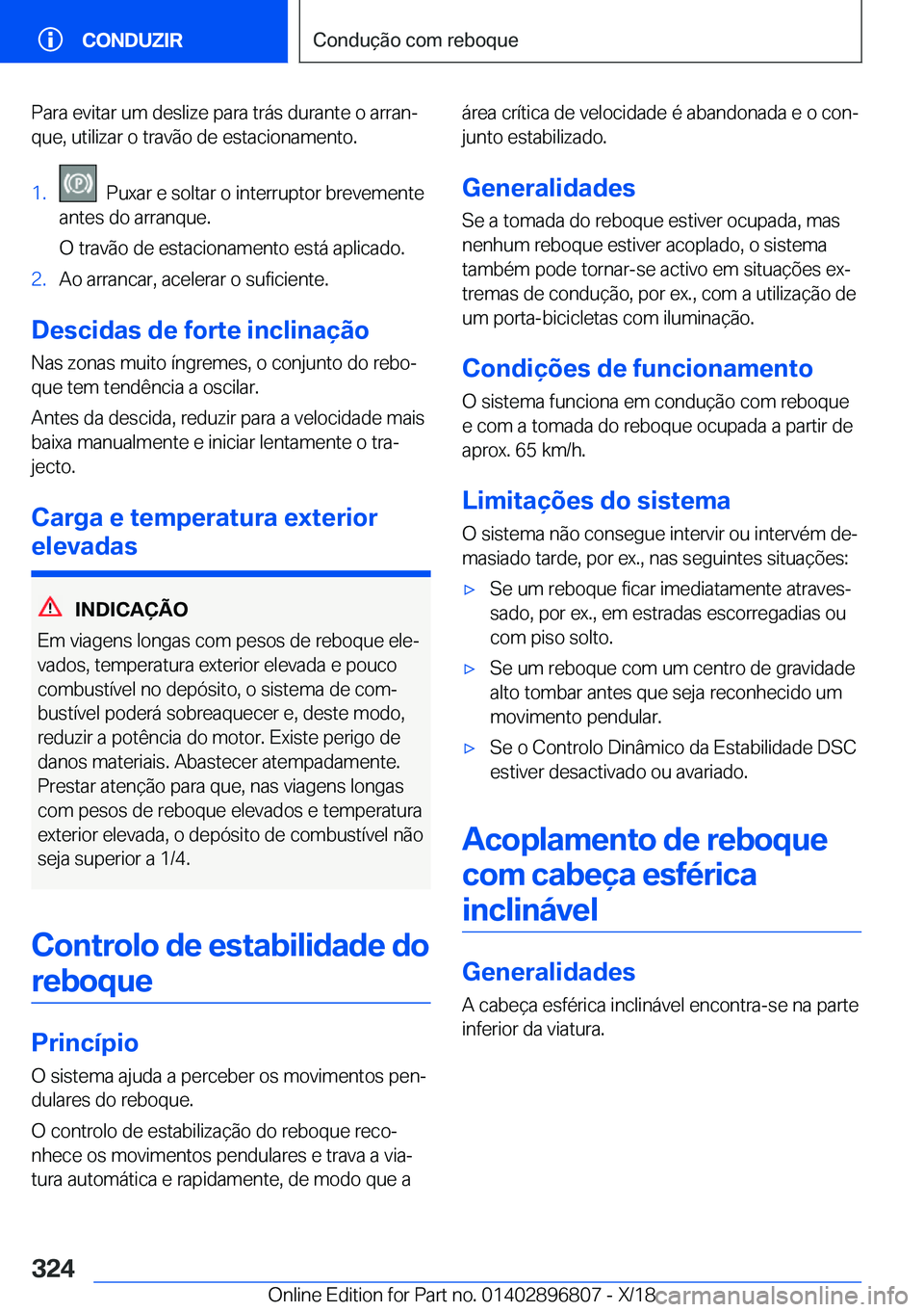 BMW 7 SERIES 2019  Manual do condutor (in Portuguese) �P�a�r�a��e�v�i�t�a�r��u�m��d�e�s�l�i�z�e��p�a�r�a��t�r�á�s��d�u�r�a�n�t�e��o��a�r�r�a�nª�q�u�e�,��u�t�i�l�i�z�a�r��o��t�r�a�v�ã�o��d�e��e�s�t�a�c�i�o�n�a�m�e�n�t�o�.�1�.���P�u�x�a�