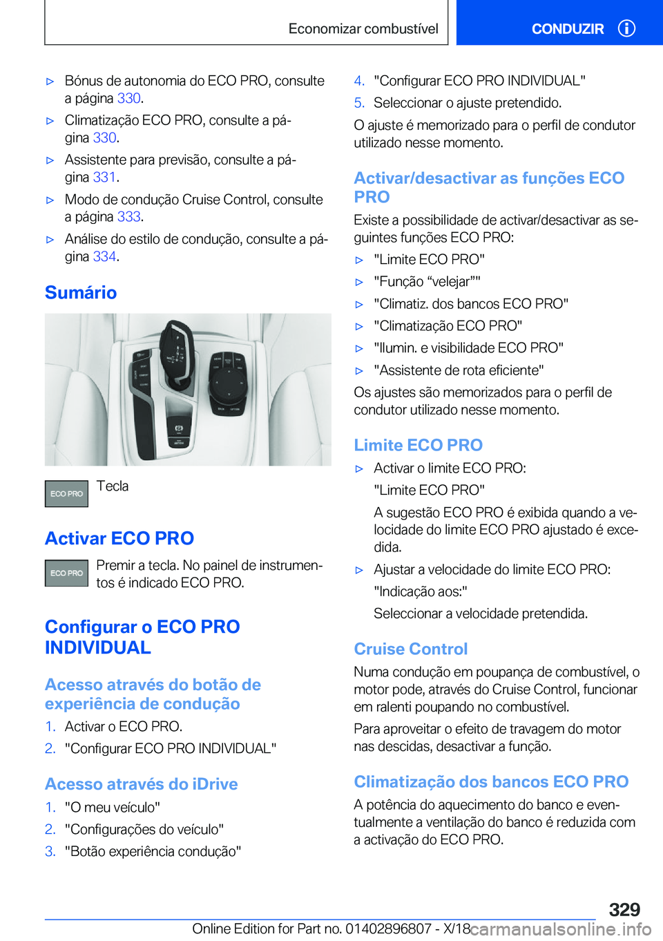 BMW 7 SERIES 2019  Manual do condutor (in Portuguese) 'x�B�ó�n�u�s��d�e��a�u�t�o�n�o�m�i�a��d�o��E�C�O��P�R�O�,��c�o�n�s�u�l�t�e
�a��p�á�g�i�n�a� �3�3�0�.'x�C�l�i�m�a�t�i�z�a�
