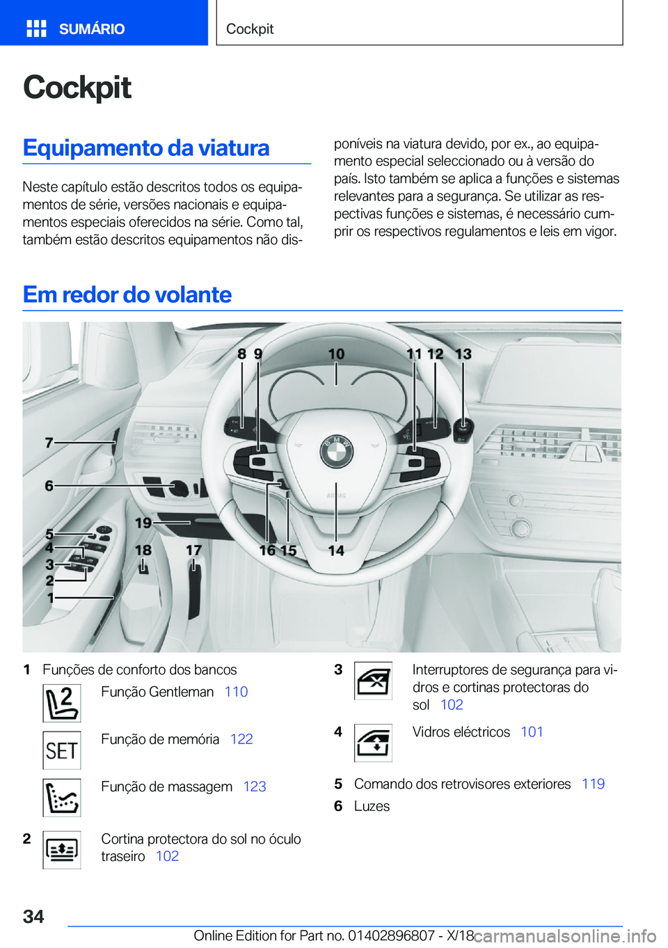 BMW 7 SERIES 2019  Manual do condutor (in Portuguese) �C�o�c�k�p�i�t�E�q�u�i�p�a�m�e�n�t�o��d�a��v�i�a�t�u�r�a
�N�e�s�t�e��c�a�p�