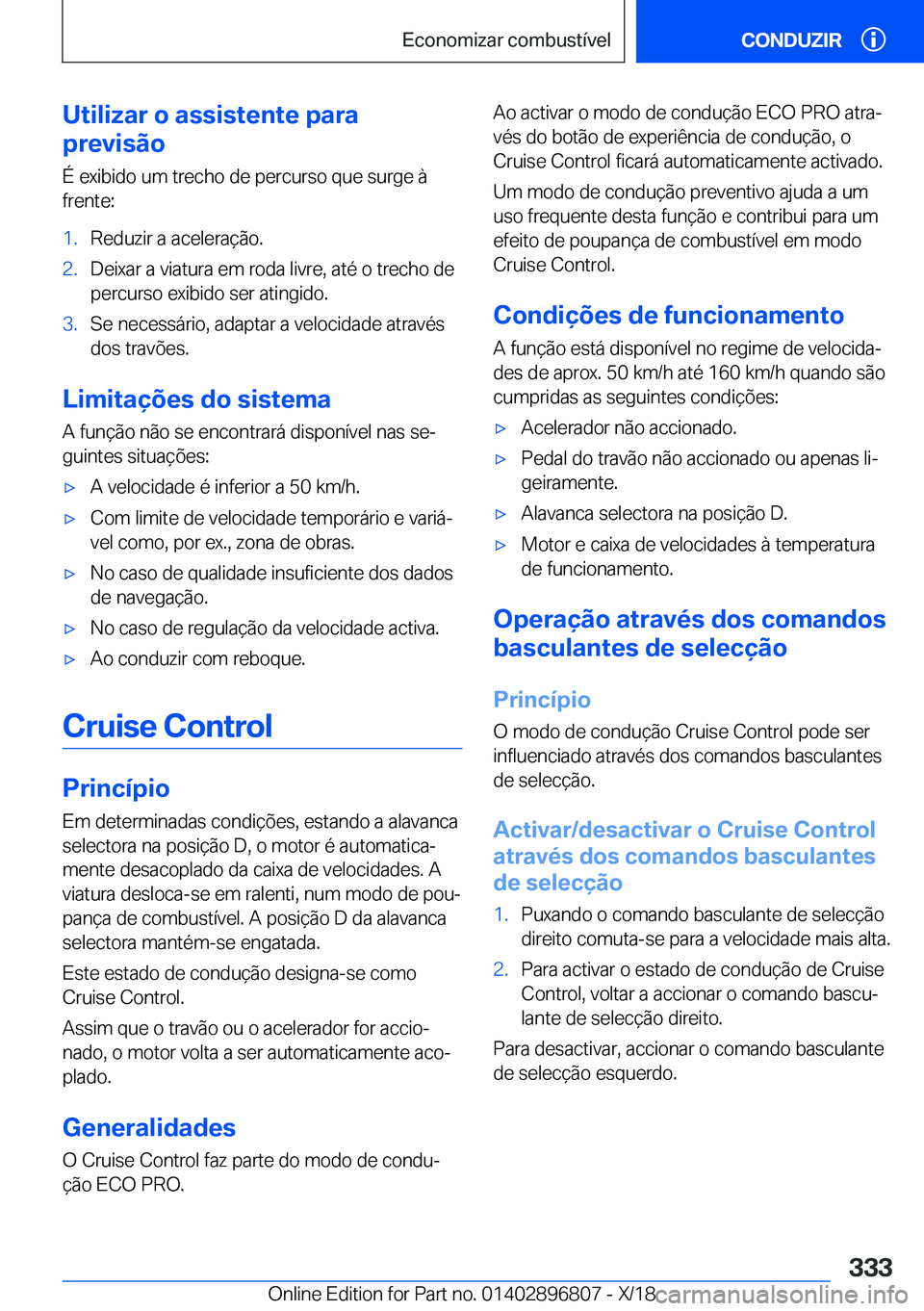 BMW 7 SERIES 2019  Manual do condutor (in Portuguese) �U�t�i�l�i�z�a�r��o��a�s�s�i�s�t�e�n�t�e��p�a�r�a
�p�r�e�v�i�s�ã�o
�
