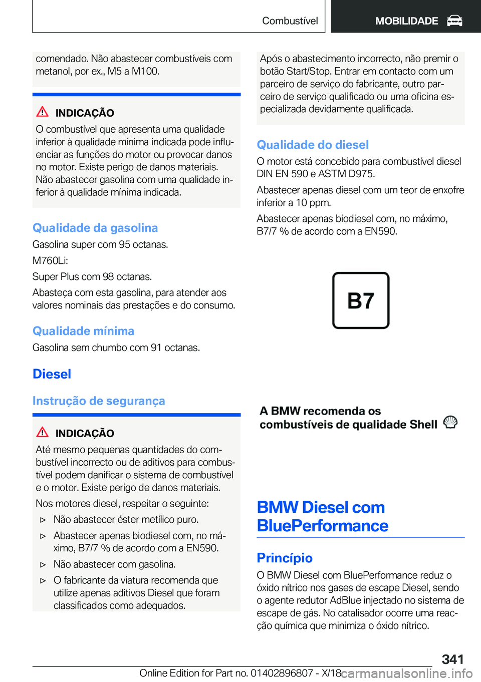 BMW 7 SERIES 2019  Manual do condutor (in Portuguese) �c�o�m�e�n�d�a�d�o�.��N�ã�o��a�b�a�s�t�e�c�e�r��c�o�m�b�u�s�t�