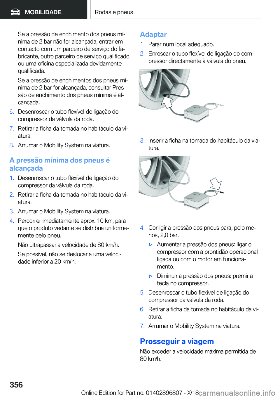 BMW 7 SERIES 2019  Manual do condutor (in Portuguese) �S�e��a��p�r�e�s�s�ã�o��d�e��e�n�c�h�i�m�e�n�t�o��d�o�s��p�n�e�u�s��m�