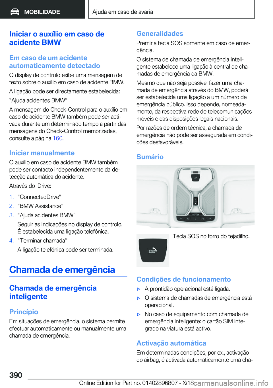 BMW 7 SERIES 2019  Manual do condutor (in Portuguese) �I�n�i�c�i�a�r��o��a�u�x�