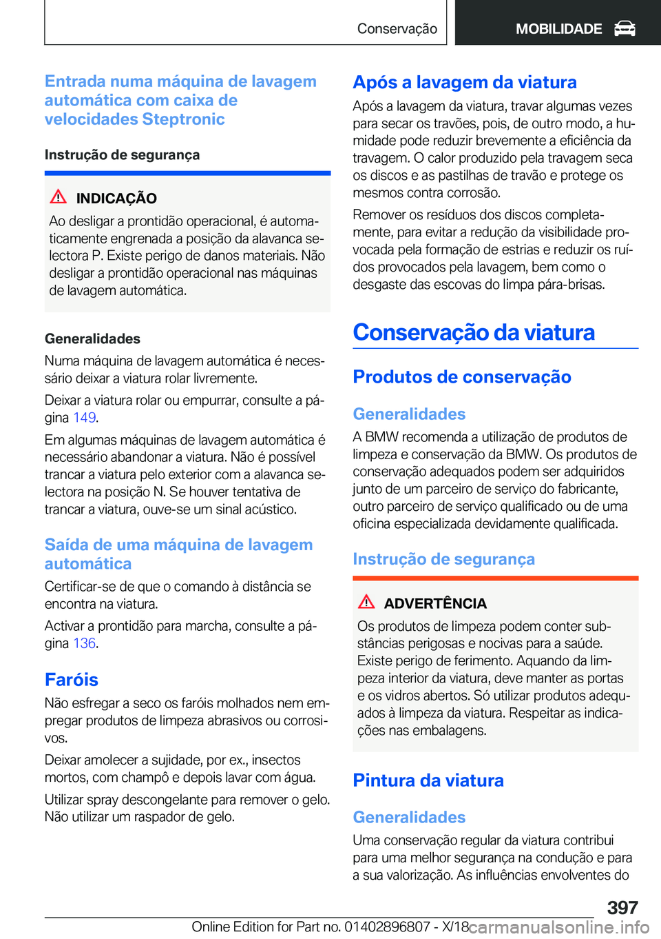 BMW 7 SERIES 2019  Manual do condutor (in Portuguese) �E�n�t�r�a�d�a��n�u�m�a��m�á�q�u�i�n�a��d�e��l�a�v�a�g�e�m
�a�u�t�o�m�á�t�i�c�a��c�o�m��c�a�i�x�a��d�e
�v�e�l�o�c�i�d�a�d�e�s��S�t�e�p�t�r�o�n�i�c
�I�n�s�t�r�u�