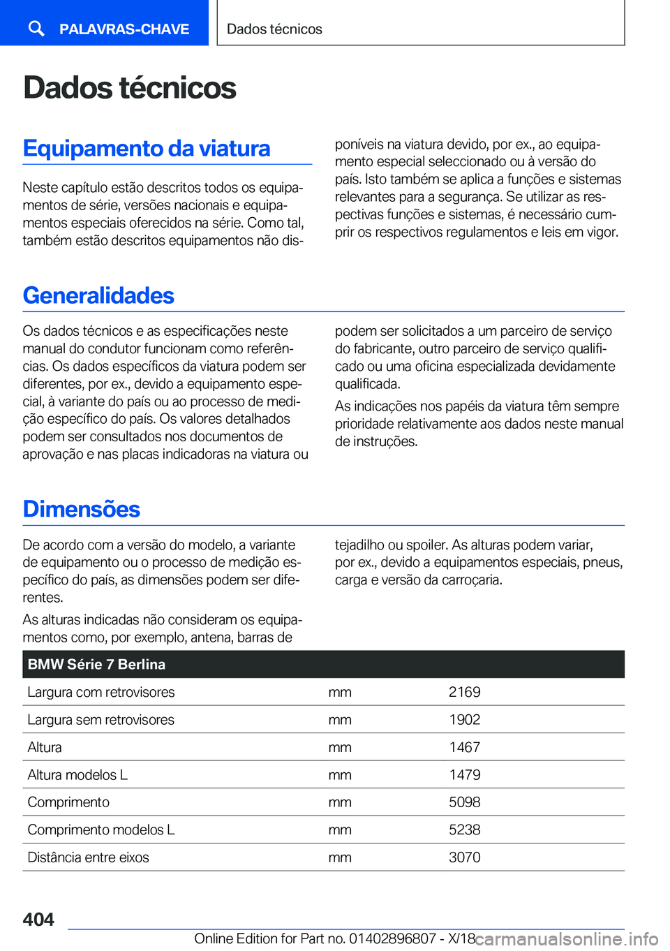 BMW 7 SERIES 2019  Manual do condutor (in Portuguese) �D�a�d�o�s��t�é�c�n�i�c�o�s�E�q�u�i�p�a�m�e�n�t�o��d�a��v�i�a�t�u�r�a
�N�e�s�t�e��c�a�p�