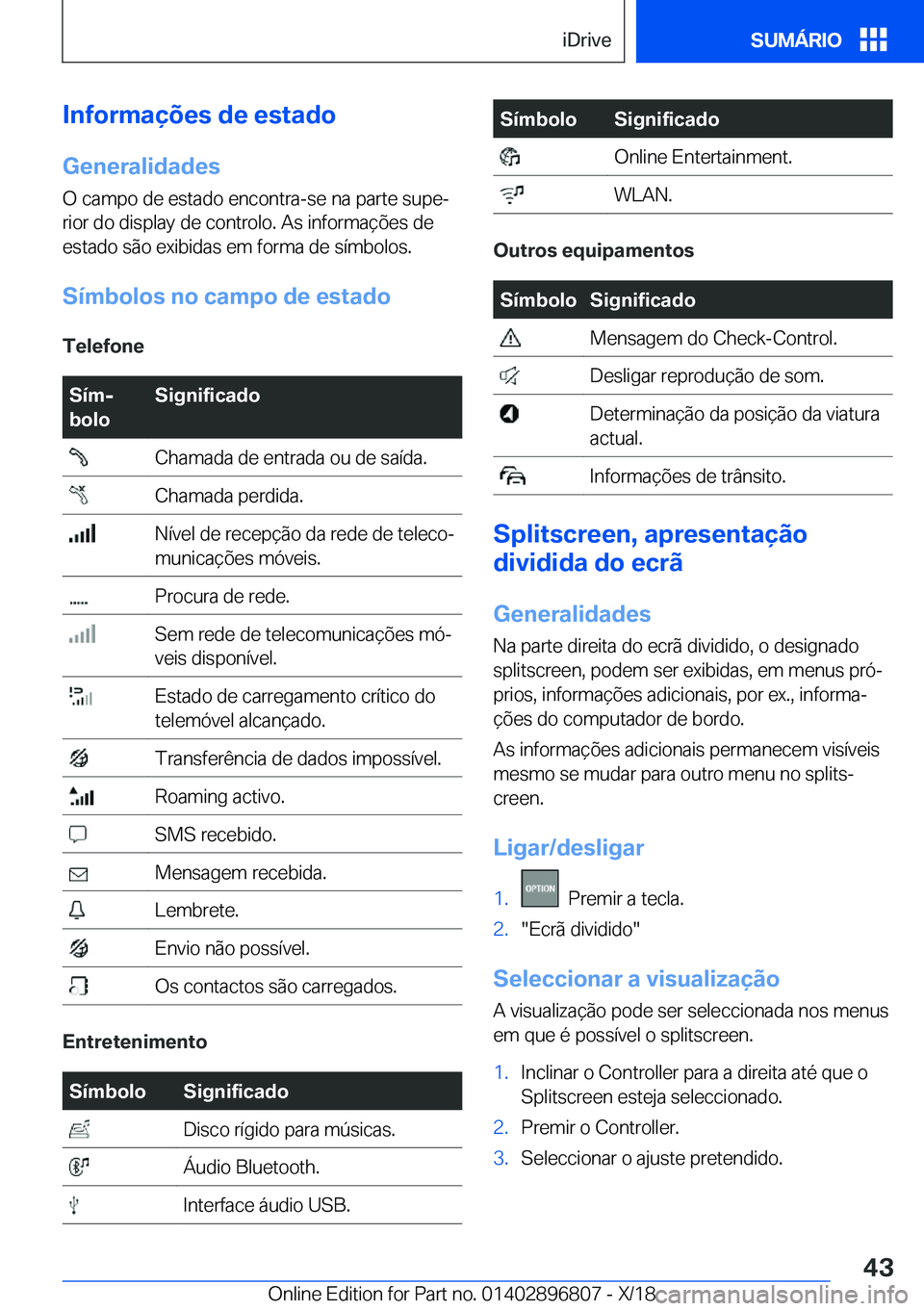 BMW 7 SERIES 2019  Manual do condutor (in Portuguese) �I�n�f�o�r�m�a�