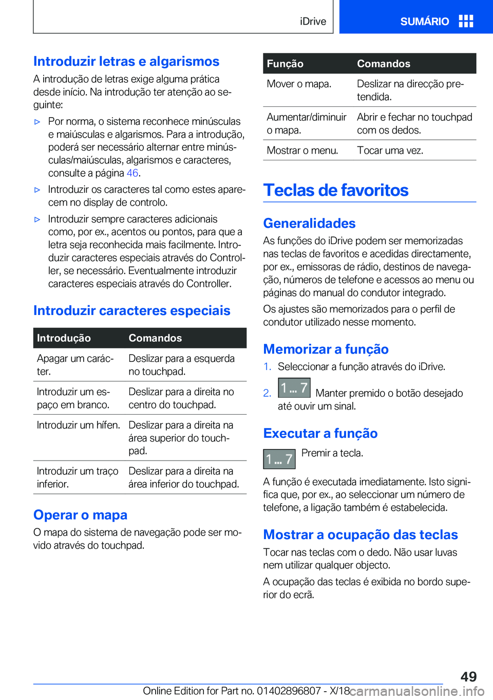 BMW 7 SERIES 2019  Manual do condutor (in Portuguese) �I�n�t�r�o�d�u�z�i�r��l�e�t�r�a�s��e��a�l�g�a�r�i�s�m�o�s�A��i�n�t�r�o�d�u�
