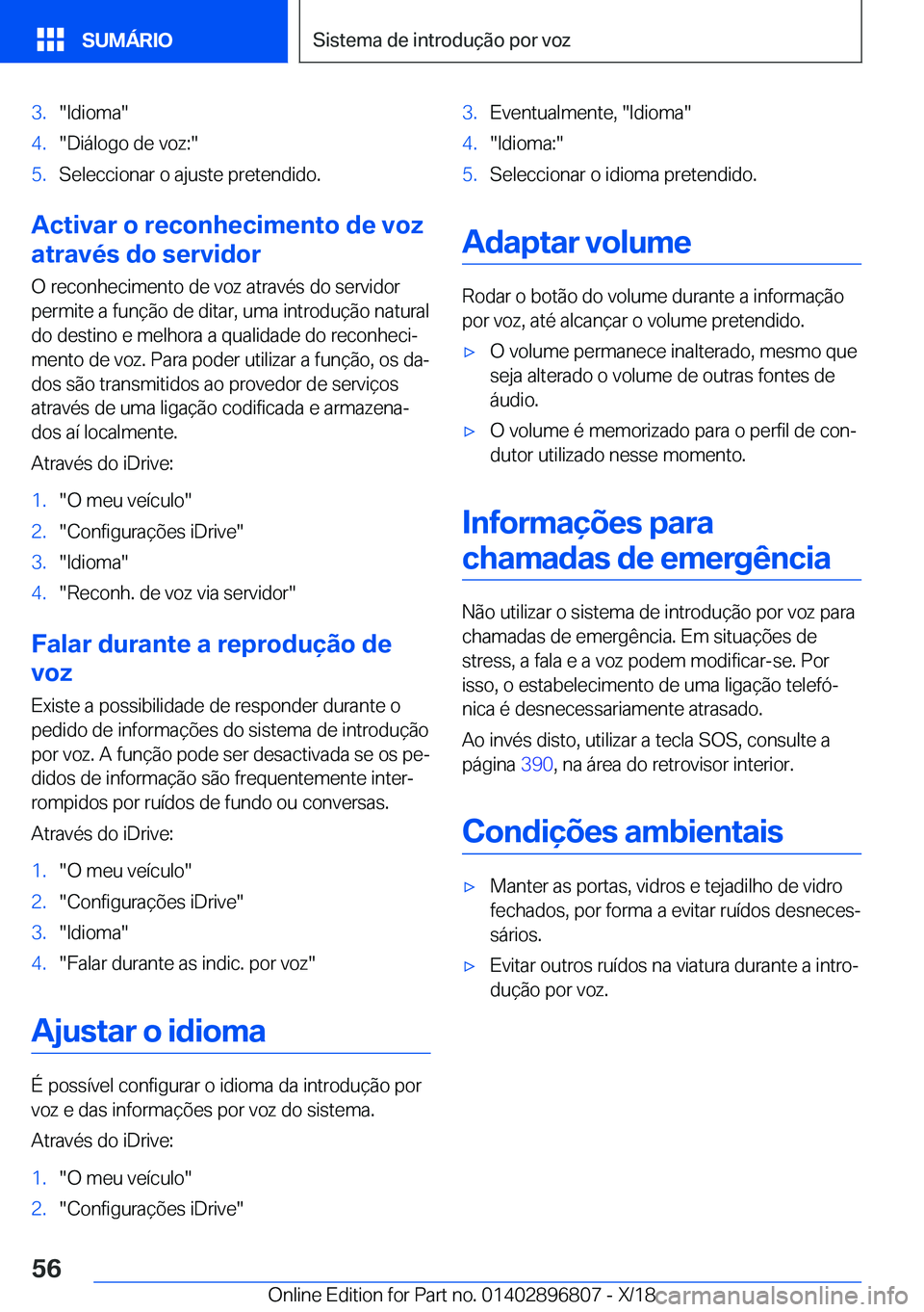 BMW 7 SERIES 2019  Manual do condutor (in Portuguese) �3�.��I�d�i�o�m�a��4�.��D�i�á�l�o�g�o��d�e��v�o�z�:��5�.�S�e�l�e�c�c�i�o�n�a�r��o��a�j�u�s�t�e��p�r�e�t�e�n�d�i�d�o�.
�A�c�t�i�v�a�r��o��r�e�c�o�n�h�e�c�i�m�e�n�t�o��d�e��v�o�z
�a�t�r�a�