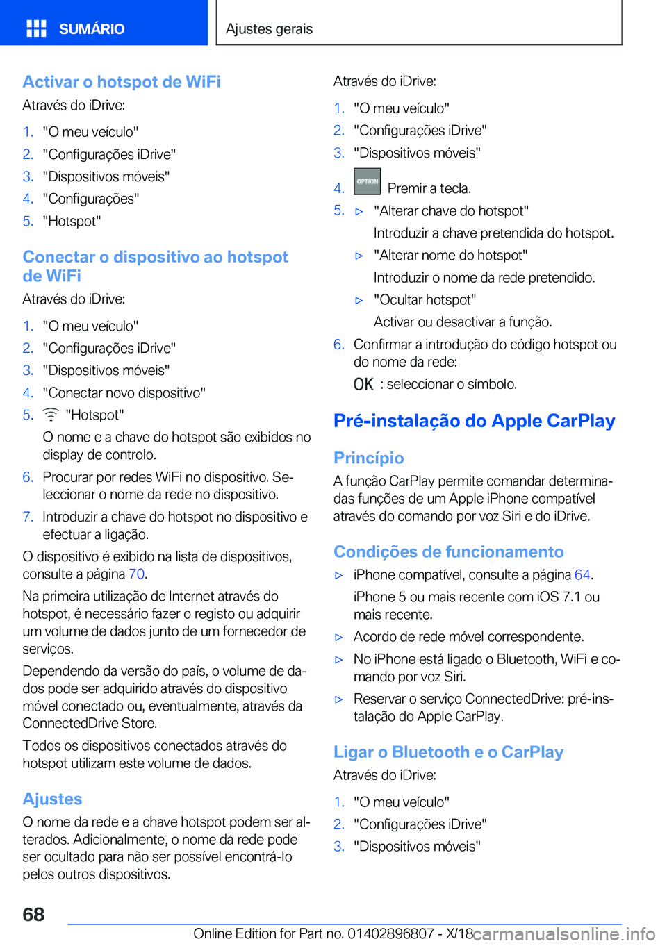 BMW 7 SERIES 2019  Manual do condutor (in Portuguese) �A�c�t�i�v�a�r��o��h�o�t�s�p�o�t��d�e��W�i�F�i�A�t�r�a�v�é�s��d�o��i�D�r�i�v�e�:�1�.��O��m�e�u��v�e�