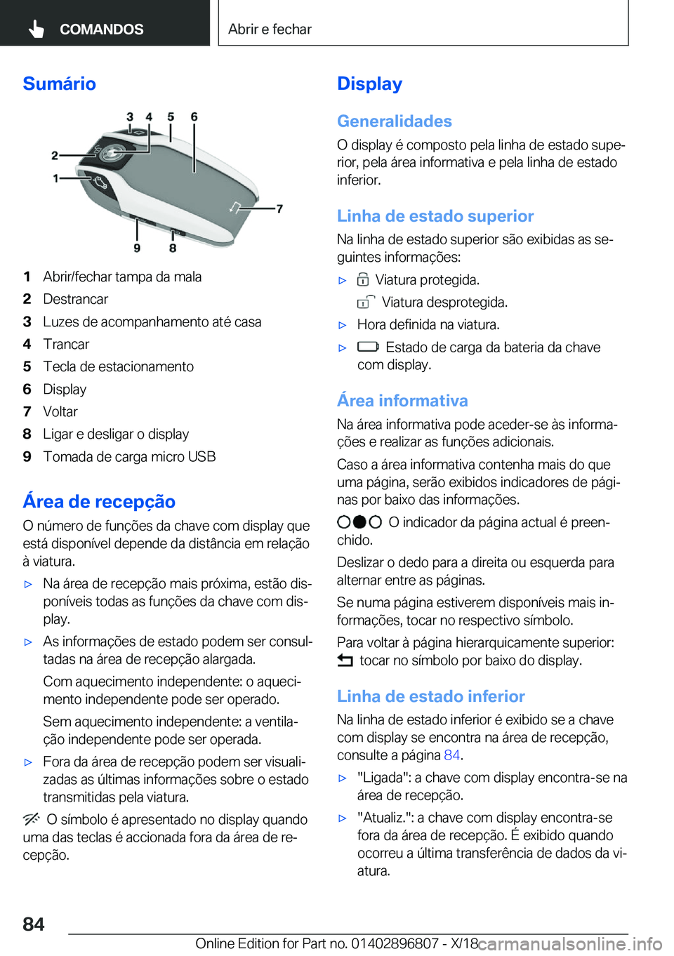BMW 7 SERIES 2019  Manual do condutor (in Portuguese) �S�u�m�á�r�i�o�1�A�b�r�i�r�/�f�e�c�h�a�r��t�a�m�p�a��d�a��m�a�l�a�2�D�e�s�t�r�a�n�c�a�r�3�L�u�z�e�s��d�e��a�c�o�m�p�a�n�h�a�m�e�n�t�o��a�t�é��c�a�s�a�4�T�r�a�n�c�a�r�5�T�e�c�l�a��d�e��e�s�t