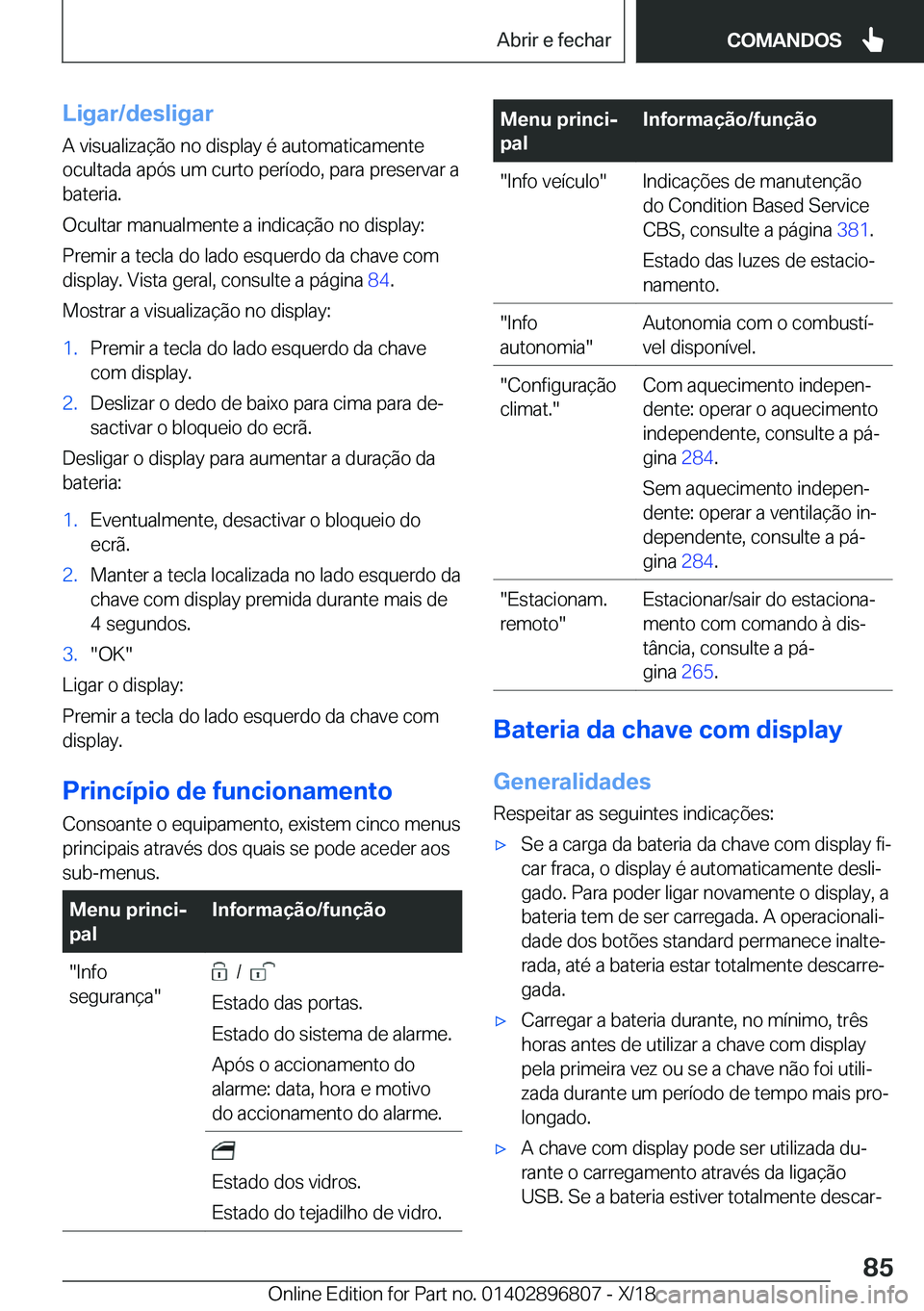 BMW 7 SERIES 2019  Manual do condutor (in Portuguese) �L�i�g�a�r�/�d�e�s�l�i�g�a�r�A��v�i�s�u�a�l�i�z�a�