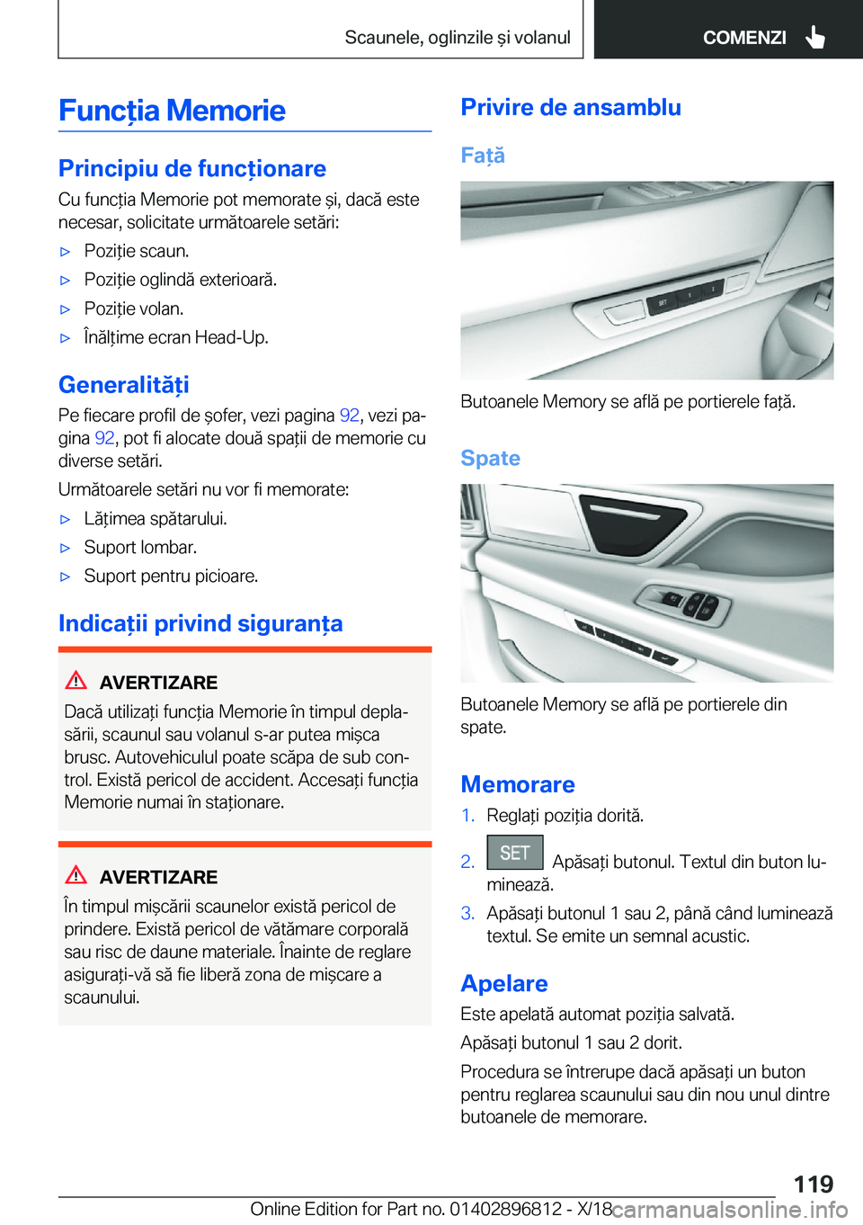 BMW 7 SERIES 2019  Ghiduri De Utilizare (in Romanian) �F�u�n�c�i�a��M�e�m�o�r�i�e
�P�r�i�n�c�i�p�i�u��d�e��f�u�n�c�i�o�n�a�r�e�C�u��f�u�n�c*�i�a��M�e�m�o�r�i�e��p�o�t��m�e�m�o�r�a�t�e�&�i�,��d�a�c�