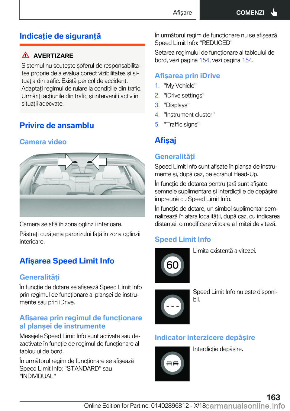 BMW 7 SERIES 2019  Ghiduri De Utilizare (in Romanian) �I�n�d�i�c�a�i�e��d�e��s�i�g�u�r�a�n�ă
�A�V�E�R�T�I�Z�A�R�E
�S�i�s�t�e�m�u�l��n�u��s�c�u�t�e&�t�e�&�o�f�e�r�u�l��d�e��r�e�s�p�o�n�s�a�b�i�l�i�t�aj �t�e�a��p�r�o�p�r�i�e��d�e��a��e�v