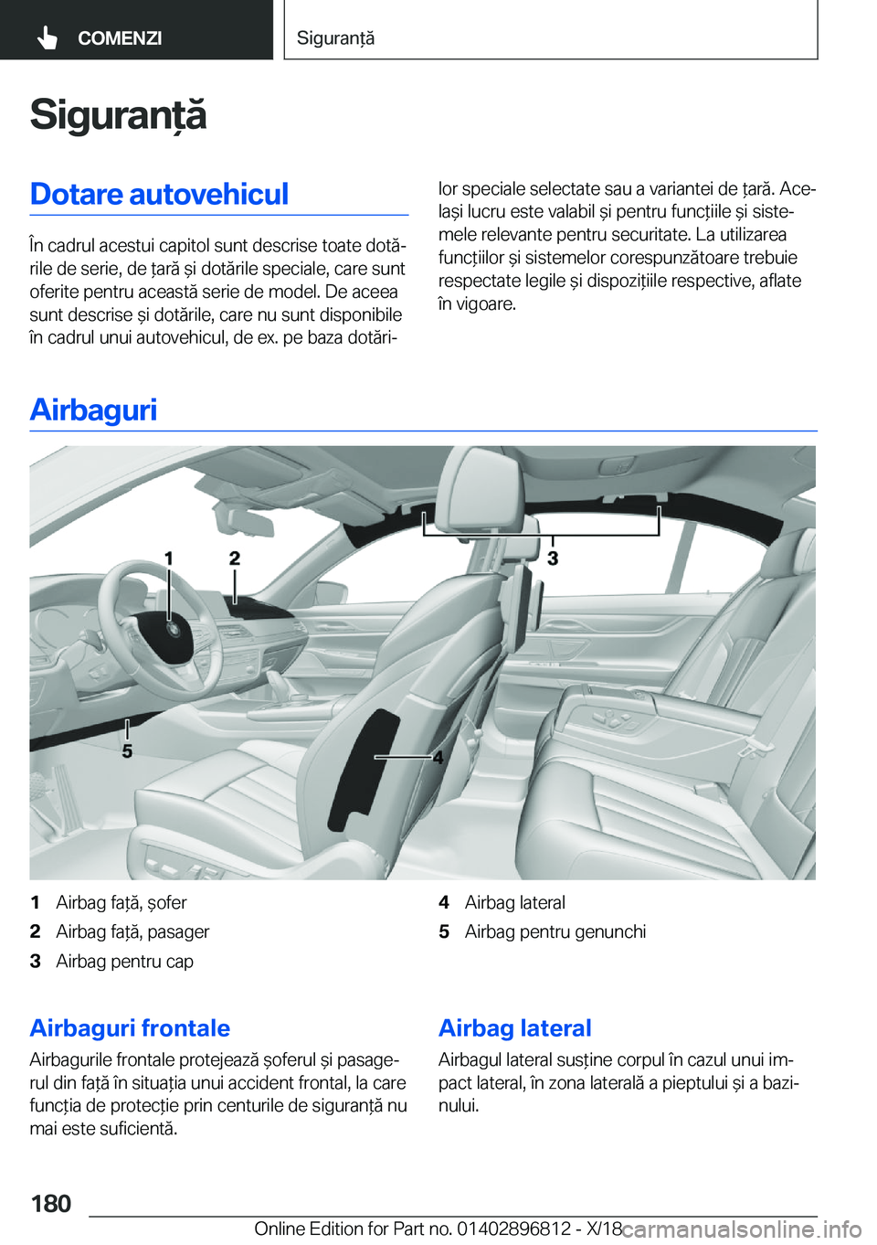 BMW 7 SERIES 2019  Ghiduri De Utilizare (in Romanian) �S�i�g�u�r�a�n�ă�D�o�t�a�r�e��a�u�t�o�v�e�h�i�c�u�l
�