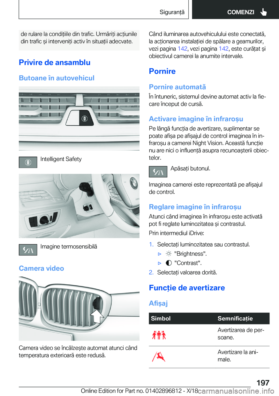 BMW 7 SERIES 2019  Ghiduri De Utilizare (in Romanian) �d�e��r�u�l�a�r�e��l�a��c�o�n�d�i*�i�i�l�e��d�i�n��t�r�a�f�i�c�.��U�r�m�