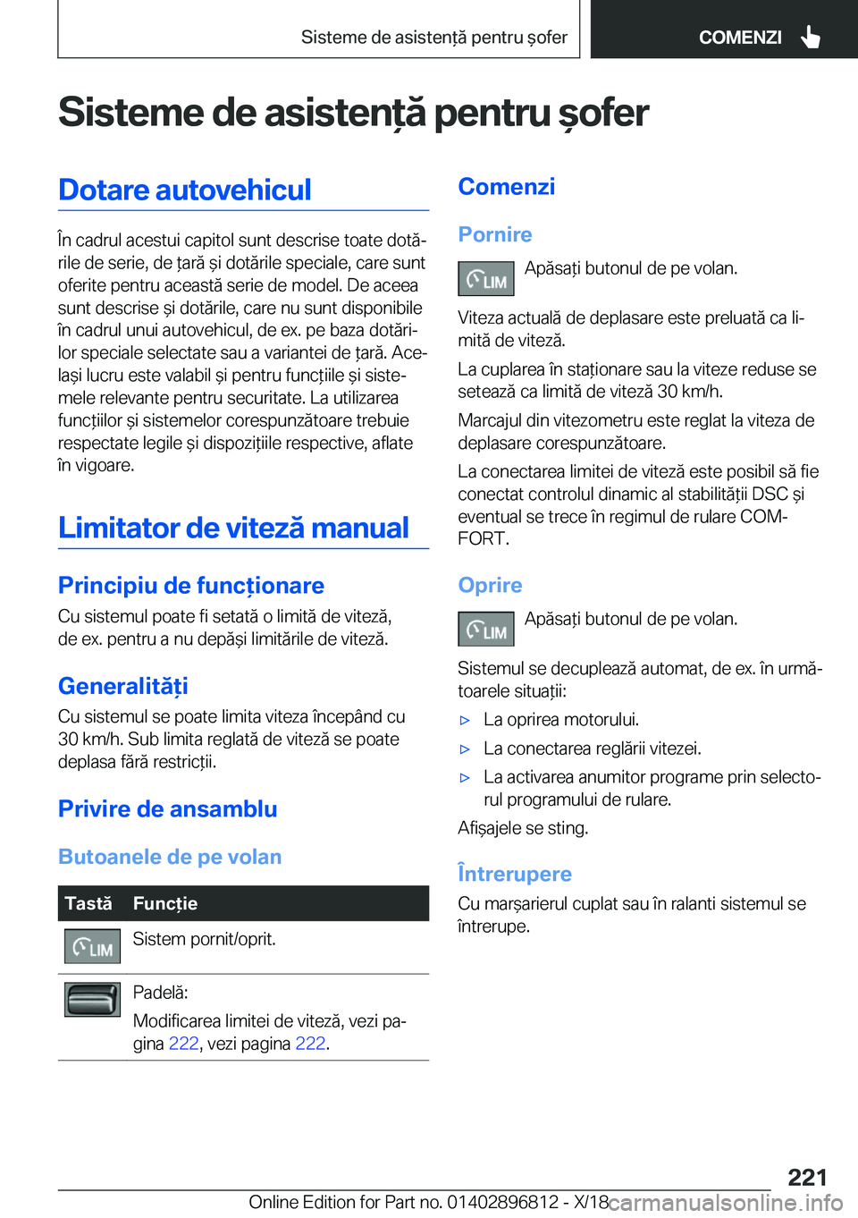 BMW 7 SERIES 2019  Ghiduri De Utilizare (in Romanian) �S�i�s�t�e�m�e��d�e��a�s�i�s�t�e�n�ă��p�e�n�t�r�u�&�o�f�e�r�D�o�t�a�r�e��a�u�t�o�v�e�h�i�c�u�l
�