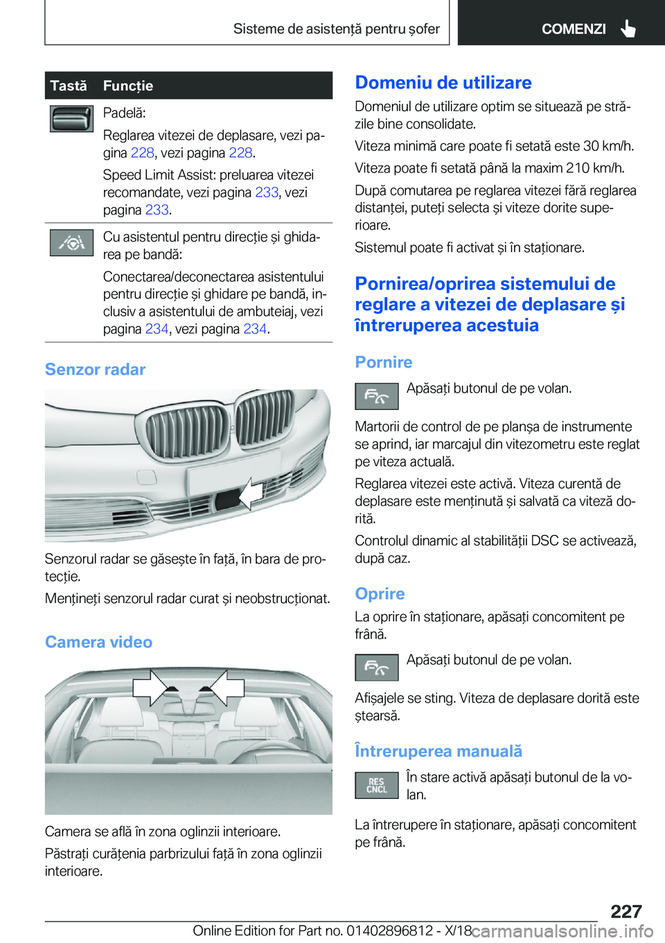 BMW 7 SERIES 2019  Ghiduri De Utilizare (in Romanian) �T�a�s�t�ă�F�u�n�c�i�e�P�a�d�e�l�
