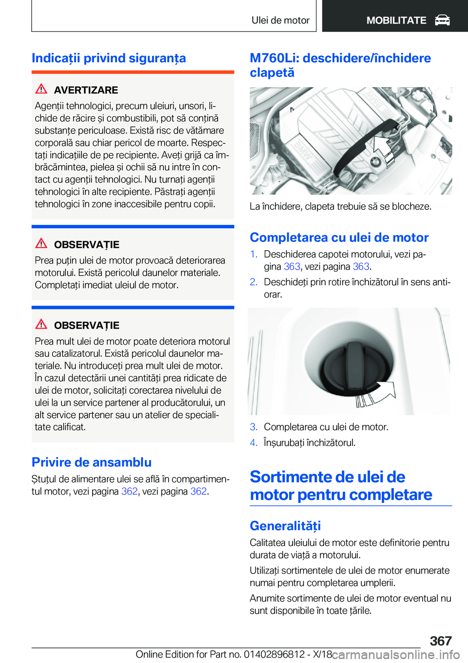 BMW 7 SERIES 2019  Ghiduri De Utilizare (in Romanian) �I�n�d�i�c�a�i�i��p�r�i�v�i�n�d��s�i�g�u�r�a�n�a
�A�V�E�R�T�I�Z�A�R�E
�A�g�e�n*�i�i��t�e�h�n�o�l�o�g�i�c�i�,��p�r�e�c�u�m��u�l�e�i�u�r�i�,��u�n�s�o�r�i�,��l�ij �c�h�i�d�e��d�e��r�