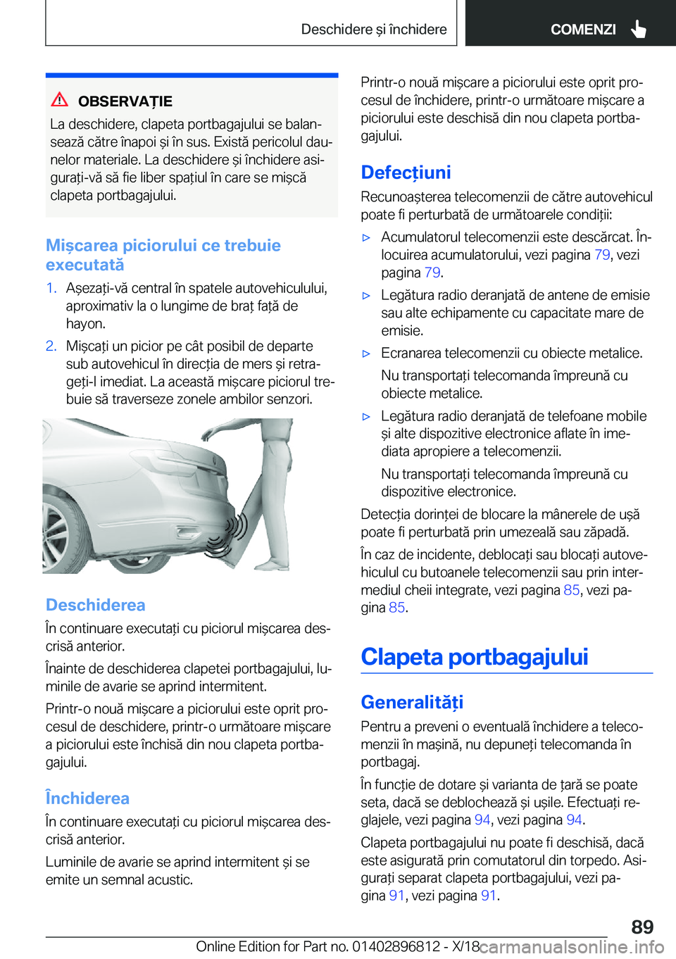 BMW 7 SERIES 2019  Ghiduri De Utilizare (in Romanian) �O�B�S�E�R�V�A)�I�E
�L�a��d�e�s�c�h�i�d�e�r�e�,��c�l�a�p�e�t�a��p�o�r�t�b�a�g�a�j�u�l�u�i��s�e��b�a�l�a�nj �s�e�a�z�