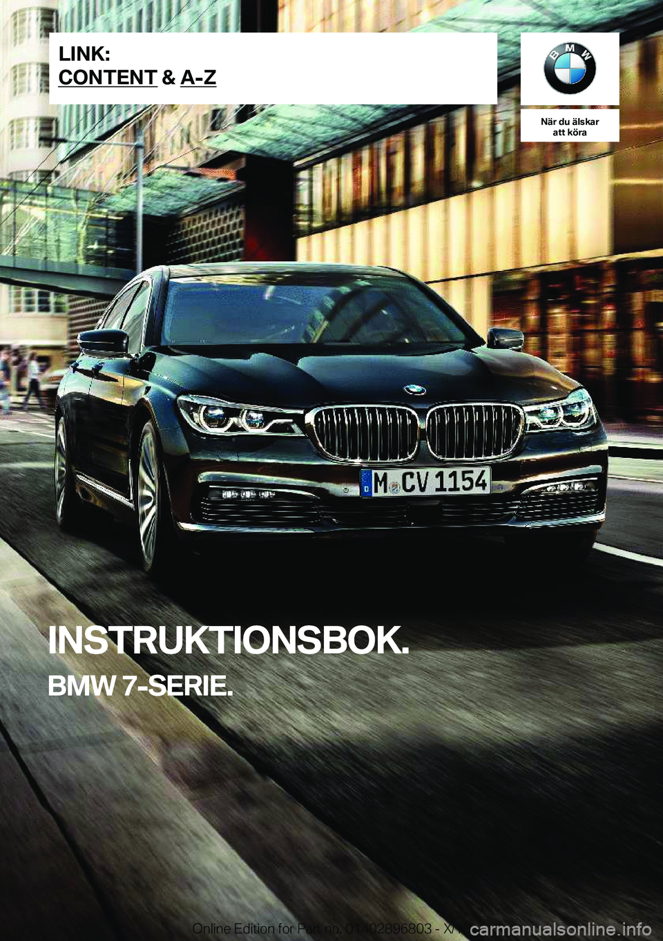 BMW 7 SERIES 2019  InstruktionsbÖcker (in Swedish) �N�ä�r��d�u��ä�l�s�k�a�r�a�t�t��k�