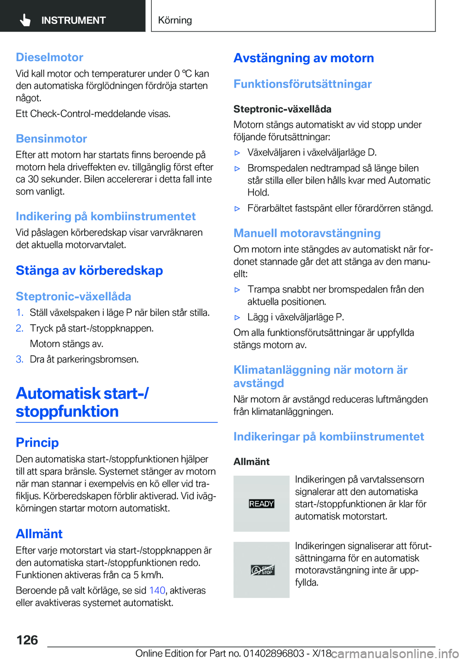 BMW 7 SERIES 2019  InstruktionsbÖcker (in Swedish) �D�i�e�s�e�l�m�o�t�o�r
�V�i�d��k�a�l�l��m�o�t�o�r��o�c�h��t�e�m�p�e�r�a�t�u�r�e�r��u�n�d�e�r��0�