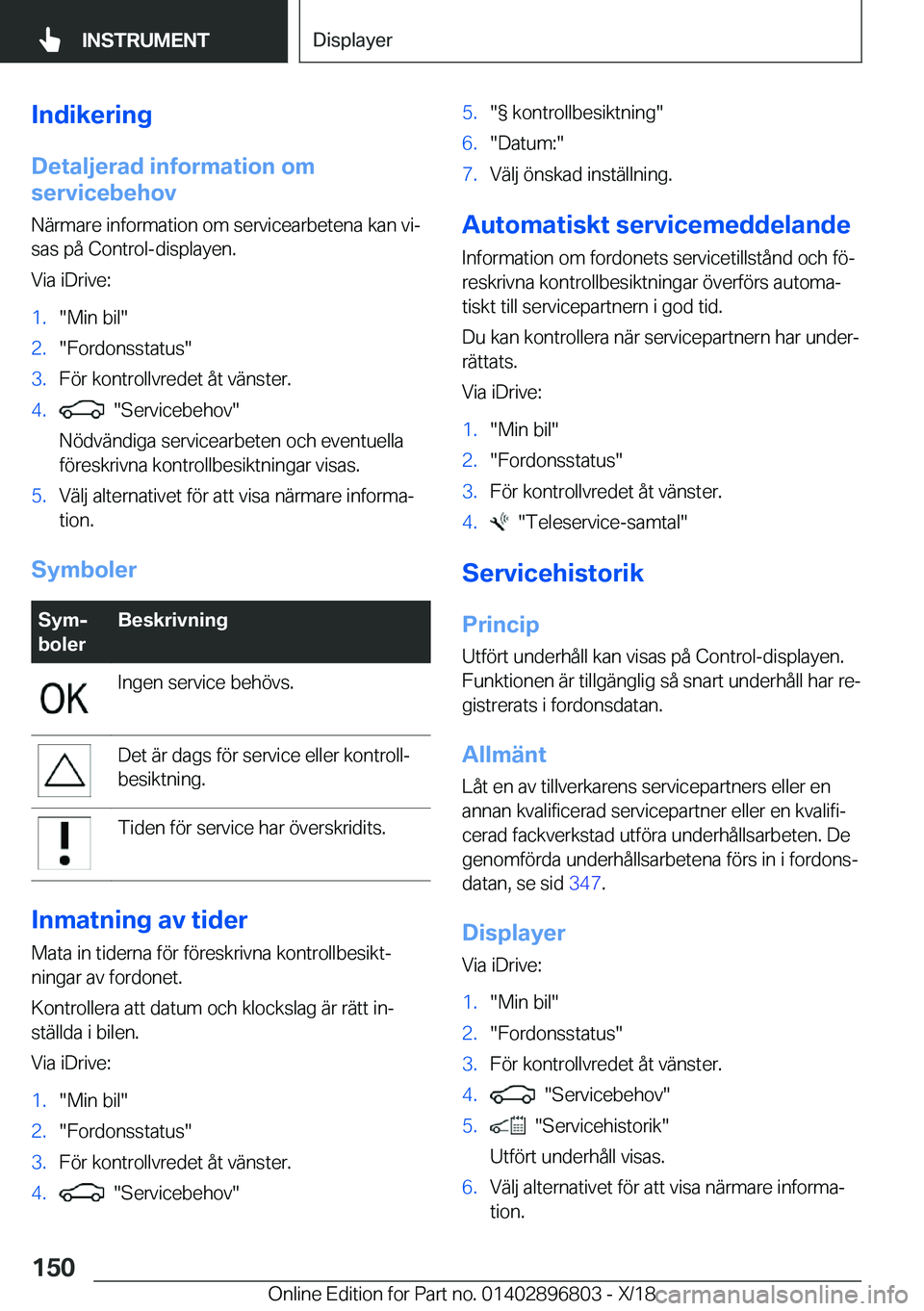 BMW 7 SERIES 2019  InstruktionsbÖcker (in Swedish) �I�n�d�i�k�e�r�i�n�g
�D�e�t�a�l�j�e�r�a�d��i�n�f�o�r�m�a�t�i�o�n��o�m
�s�e�r�v�i�c�e�b�e�h�o�v
�N�ä�r�m�a�r�e��i�n�f�o�r�m�a�t�i�o�n��o�m��s�e�r�v�i�c�e�a�r�b�e�t�e�n�a��k�a�n��v�ij
�s�a�s��