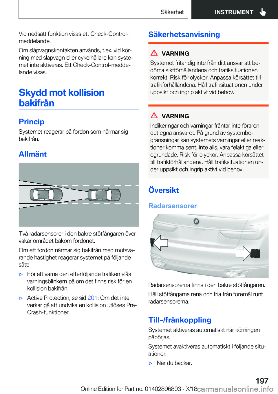 BMW 7 SERIES 2019  InstruktionsbÖcker (in Swedish) �V�i�d��n�e�d�s�a�t�t��f�u�n�k�t�i�o�n��v�i�s�a�s��e�t�t��C�h�e�c�k�-�C�o�n�t�r�o�l�-
�m�e�d�d�e�l�a�n�d�e�.
�O�m��s�l�ä�p�v�a�g�n�s�k�o�n�t�a�k�t�e�n��a�n�v�ä�n�d�s�,��t�.�e�x�.��v�i�d��k