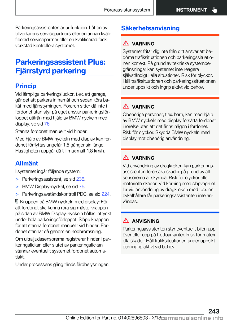 BMW 7 SERIES 2019  InstruktionsbÖcker (in Swedish) �P�a�r�k�e�r�i�n�g�s�a�s�s�i�s�t�e�n�t�e�n��ä�r��u�r��f�u�n�k�t�i�o�n�.��L�å�t��e�n��a�v
�t�i�l�l�v�e�r�k�a�r�e�n�s��s�e�r�v�i�c�e�p�a�r�t�n�e�r�s��e�l�l�e�r��e�n��a�n�n�a�n��k�v�a�l�ij
