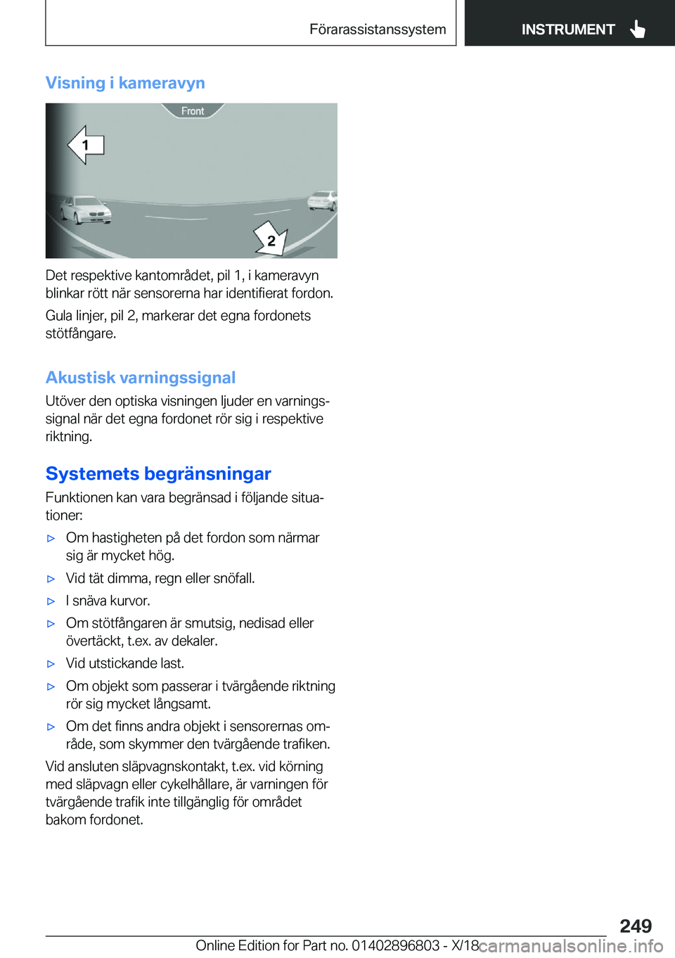 BMW 7 SERIES 2019  InstruktionsbÖcker (in Swedish) �V�i�s�n�i�n�g��i��k�a�m�e�r�a�v�y�n
�D�e�t��r�e�s�p�e�k�t�i�v�e��k�a�n�t�o�m�r�å�d�e�t�,��p�i�l��1�,��i��k�a�m�e�r�a�v�y�n
�b�l�i�n�k�a�r��r�
