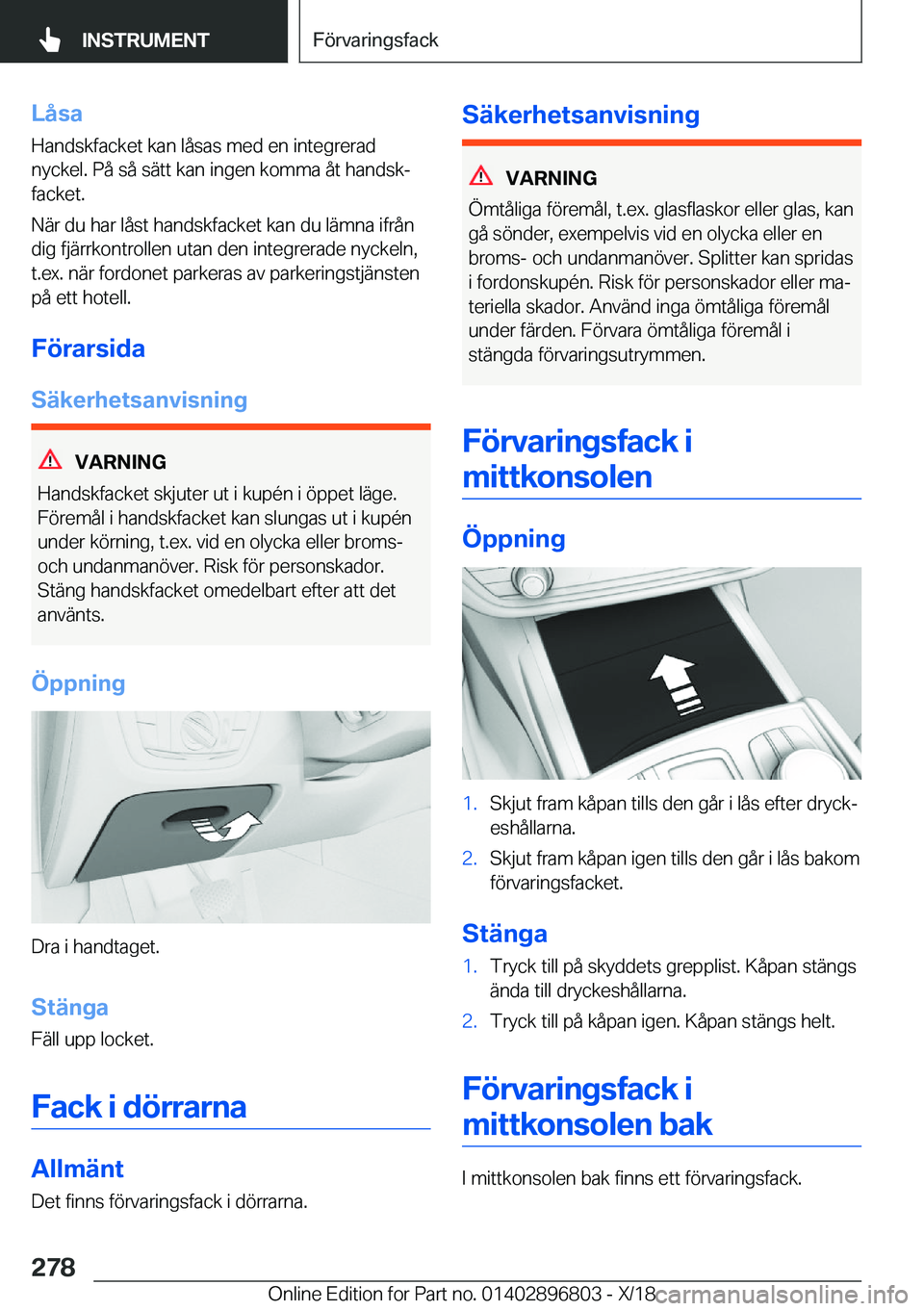 BMW 7 SERIES 2019  InstruktionsbÖcker (in Swedish) �L�å�s�a�H�a�n�d�s�k�f�a�c�k�e�t��k�a�n��l�å�s�a�s��m�e�d��e�n��i�n�t�e�g�r�e�r�a�d
�n�y�c�k�e�l�.��P�å��s�å��s�ä�t�t��k�a�n��i�n�g�e�n��k�o�m�m�a��å�t��h�a�n�d�s�kj �f�a�c�k�e�t�.