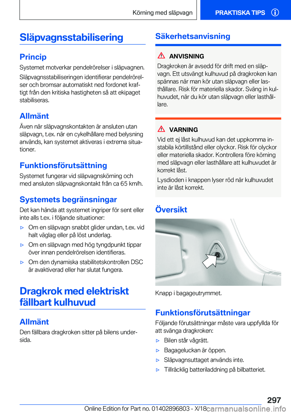 BMW 7 SERIES 2019  InstruktionsbÖcker (in Swedish) �S�l�ä�p�v�a�g�n�s�s�t�a�b�i�l�i�s�e�r�i�n�g
�P�r�i�n�c�i�p�S�y�s�t�e�m�e�t��m�o�t�v�e�r�k�a�r��p�e�n�d�e�l�r�