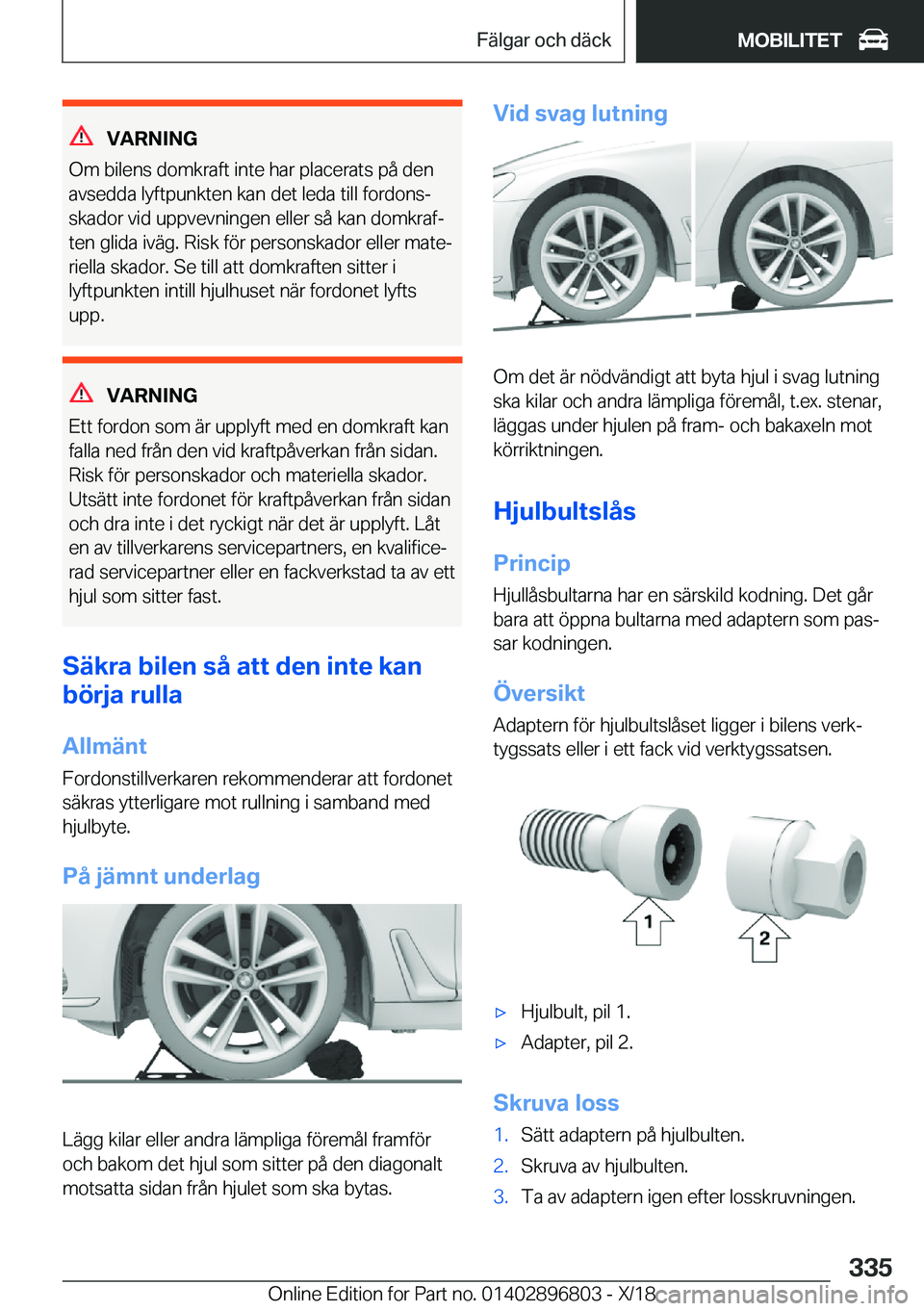 BMW 7 SERIES 2019  InstruktionsbÖcker (in Swedish) �V�A�R�N�I�N�G
�O�m��b�i�l�e�n�s��d�o�m�k�r�a�f�t��i�n�t�e��h�a�r��p�l�a�c�e�r�a�t�s��p�å��d�e�n
�a�v�s�e�d�d�a��l�y�f�t�p�u�n�k�t�e�n��k�a�n��d�e�t��l�e�d�a��t�i�l�l��f�o�r�d�o�n�sj
�s