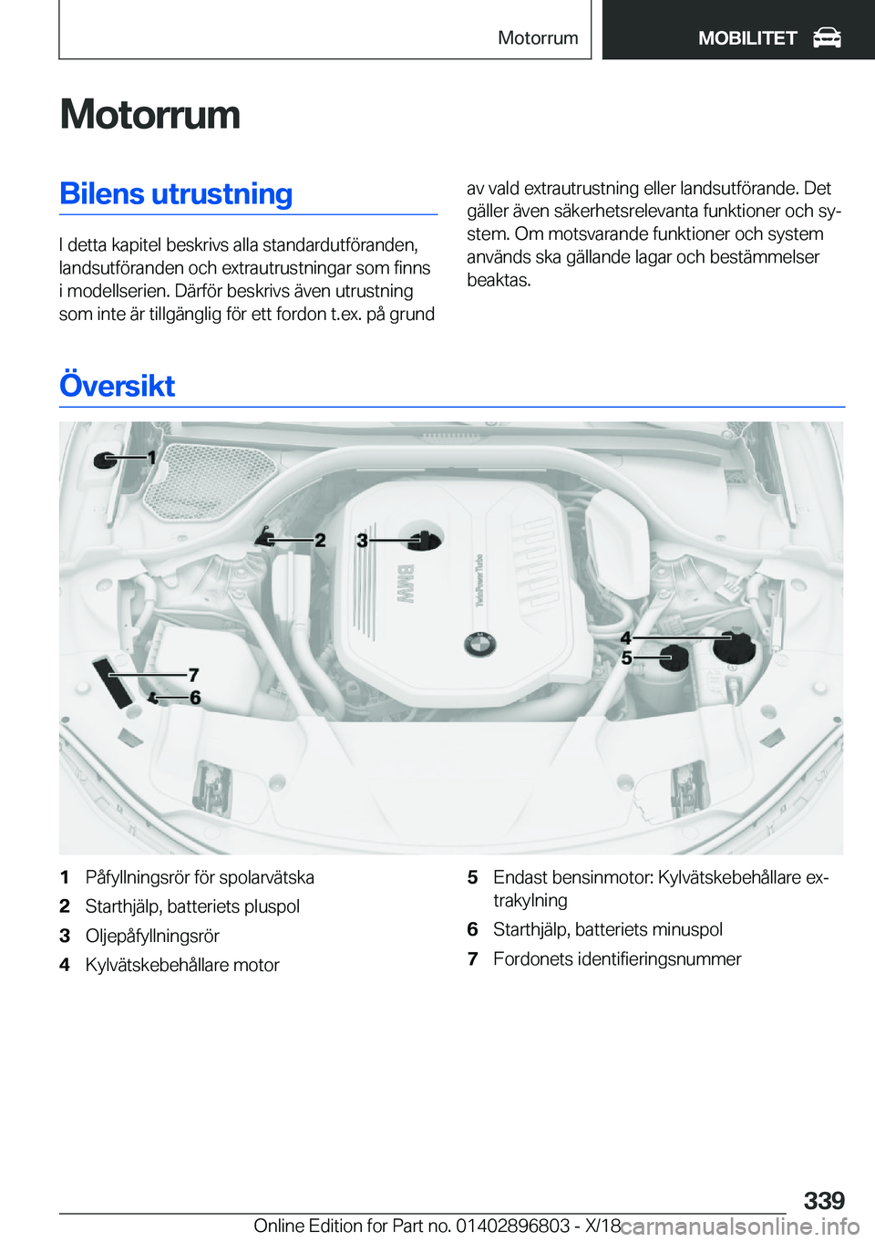 BMW 7 SERIES 2019  InstruktionsbÖcker (in Swedish) �M�o�t�o�r�r�u�m�B�i�l�e�n�s��u�t�r�u�s�t�n�i�n�g
�I��d�e�t�t�a��k�a�p�i�t�e�l��b�e�s�k�r�i�v�s��a�l�l�a��s�t�a�n�d�a�r�d�u�t�f�