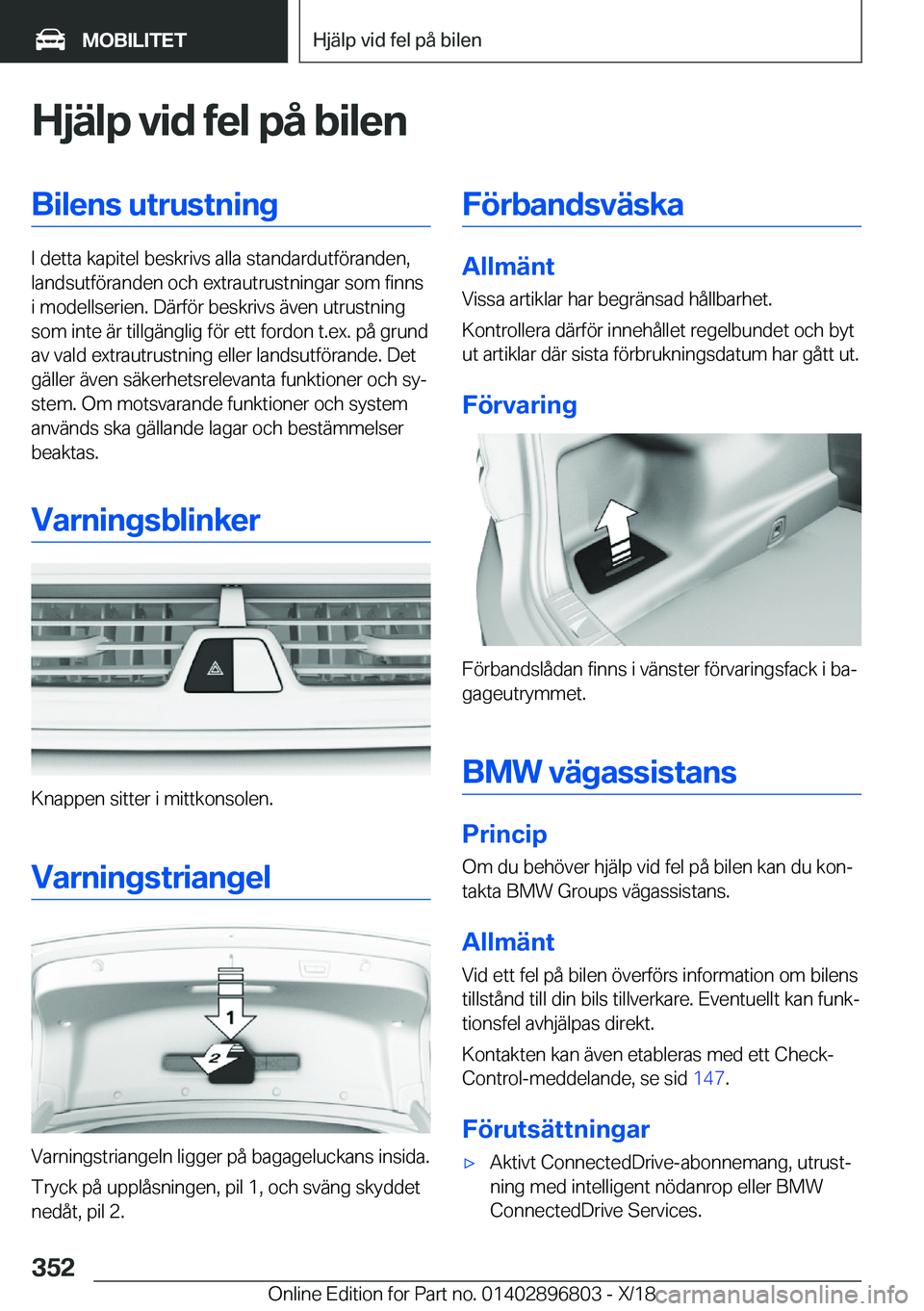 BMW 7 SERIES 2019  InstruktionsbÖcker (in Swedish) �H�j�ä�l�p��v�i�d��f�e�l��p�å��b�i�l�e�n�B�i�l�e�n�s��u�t�r�u�s�t�n�i�n�g
�I��d�e�t�t�a��k�a�p�i�t�e�l��b�e�s�k�r�i�v�s��a�l�l�a��s�t�a�n�d�a�r�d�u�t�f�