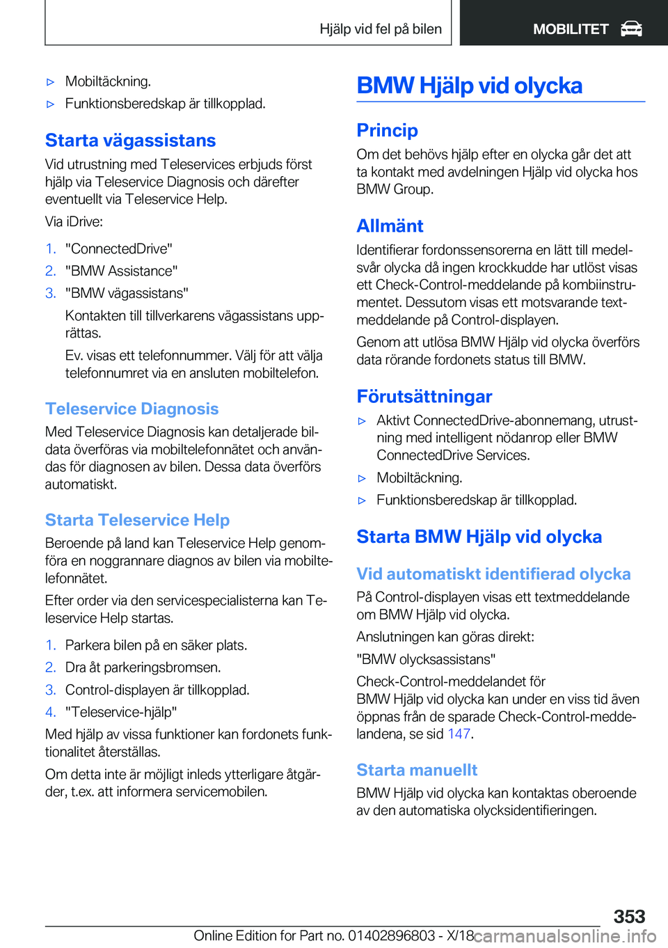 BMW 7 SERIES 2019  InstruktionsbÖcker (in Swedish) 'x�M�o�b�i�l�t�ä�c�k�n�i�n�g�.'x�F�u�n�k�t�i�o�n�s�b�e�r�e�d�s�k�a�p��ä�r��t�i�l�l�k�o�p�p�l�a�d�.
�S�t�a�r�t�a��v�ä�g�a�s�s�i�s�t�a�n�s�V�i�d��u�t�r�u�s�t�n�i�n�g��m�e�d��T�e�l�e�s�e