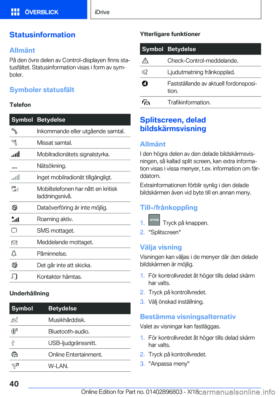 BMW 7 SERIES 2019  InstruktionsbÖcker (in Swedish) �S�t�a�t�u�s�i�n�f�o�r�m�a�t�i�o�n�A�l�l�m�ä�n�t
�P�å��d�e�n��