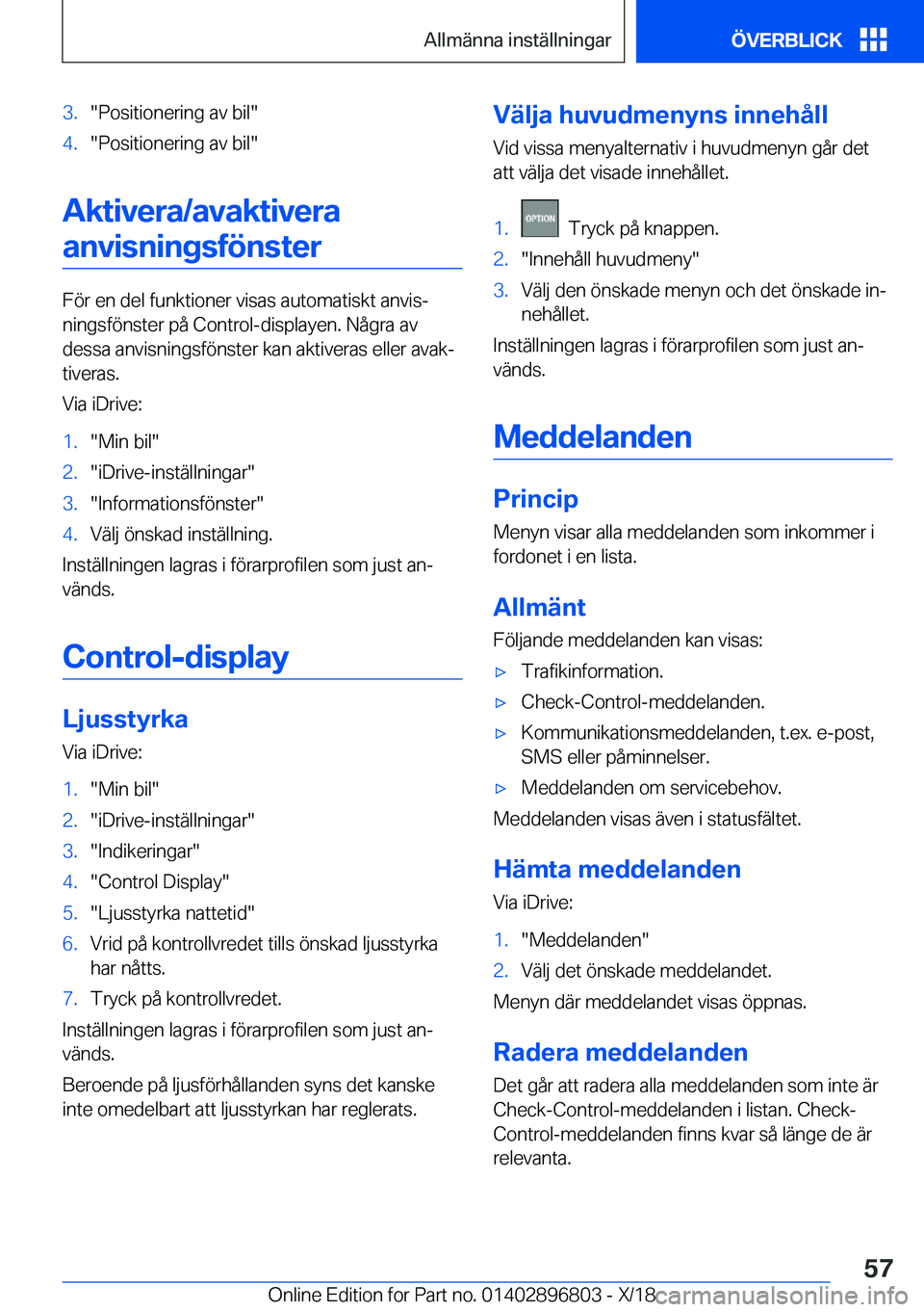 BMW 7 SERIES 2019  InstruktionsbÖcker (in Swedish) �3�.��P�o�s�i�t�i�o�n�e�r�i�n�g��a�v��b�i�l��4�.��P�o�s�i�t�i�o�n�e�r�i�n�g��a�v��b�i�l�
�A�k�t�i�v�e�r�a�/�a�v�a�k�t�i�v�e�r�a�a�n�v�i�s�n�i�n�g�s�f�