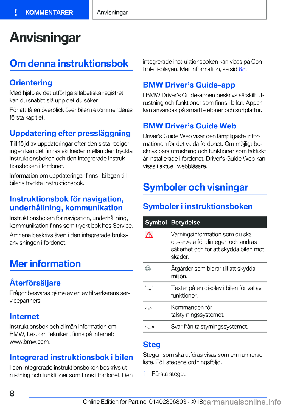 BMW 7 SERIES 2019  InstruktionsbÖcker (in Swedish) �A�n�v�i�s�n�i�n�g�a�r�O�m��d�e�n�n�a��i�n�s�t�r�u�k�t�i�o�n�s�b�o�k
�O�r�i�e�n�t�e�r�i�n�g
�M�e�d��h�j�ä�l�p��a�v��d�e�t��u�t�f�