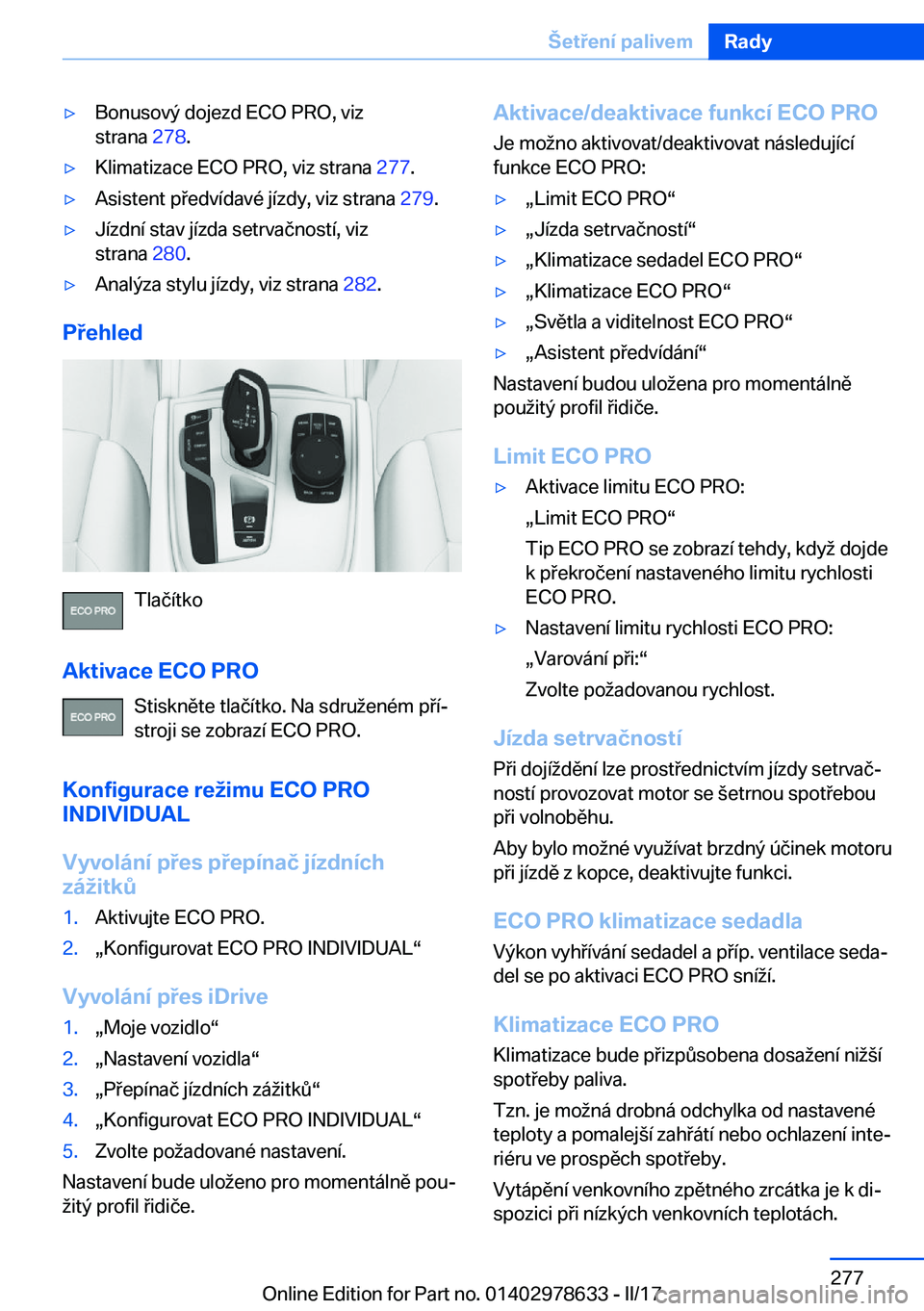 BMW 7 SERIES 2018  Návod na použití (in Czech) 'y�B�o�n�u�s�o�v�ý� �d�o�j�e�z�d� �E�C�O� �P�R�O�,� �v�i�z
�s�t�r�a�n�a�  �2�7�8�.'y�K�l�i�m�a�t�i�z�a�c�e� �E�C�O� �P�R�O�,� �v�i�z� �s�t�r�a�n�a�  �2�7�7�.'y�A�s�i�s�t�e�n�t� �p �e�d�v