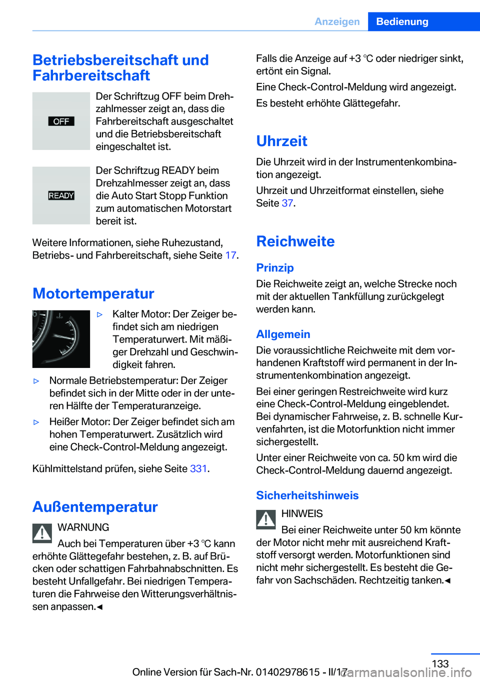 BMW 7 SERIES 2018  Betriebsanleitungen (in German) �B�e�t�r�i�e�b�s�b�e�r�e�i�t�s�c�h�a�f�t��u�n�d
�F�a�h�r�b�e�r�e�i�t�s�c�h�a�f�t
�D�e�r� �S�c�h�r�i�f�t�z�u�g� �O�F�F� �b�e�i�m� �D�r�e�hj
�z�a�h�l�m�e�s�s�e�r� �z�e�i�g�t� �a�n�,� �d�a�s�s� �d�i�e 
