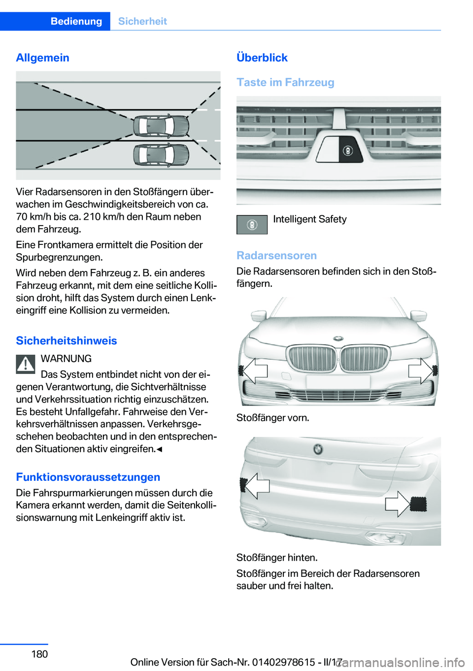 BMW 7 SERIES 2018  Betriebsanleitungen (in German) �A�l�l�g�e�m�e�i�n
�V�i�e�r� �R�a�d�a�r�s�e�n�s�o�r�e�n� �i�n� �d�e�n� �S�t�o�ß�f�ä�n�g�e�r�n� �ü�b�e�rj
�w�a�c�h�e�n� �i�m� �G�e�s�c�h�w�i�n�d�i�g�k�e�i�t�s�b�e�r�e�i�c�h� �v�o�n� �c�a�. �7�0� �k