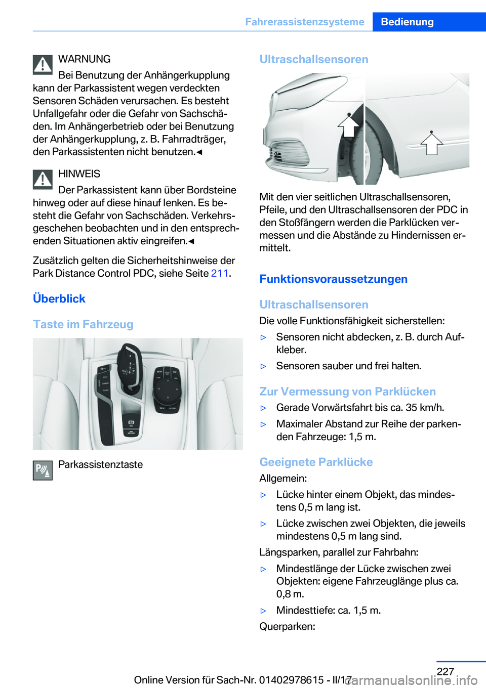 BMW 7 SERIES 2018  Betriebsanleitungen (in German) �W�A�R�N�U�N�G
�B�e�i� �B�e�n�u�t�z�u�n�g� �d�e�r� �A�n�h�ä�n�g�e�r�k�u�p�p�l�u�n�g
�k�a�n�n� �d�e�r� �P�a�r�k�a�s�s�i�s�t�e�n�t� �w�e�g�e�n� �v�e�r�d�e�c�k�t�e�n
�S�e�n�s�o�r�e�n� �S�c�h�ä�d�e�n� �