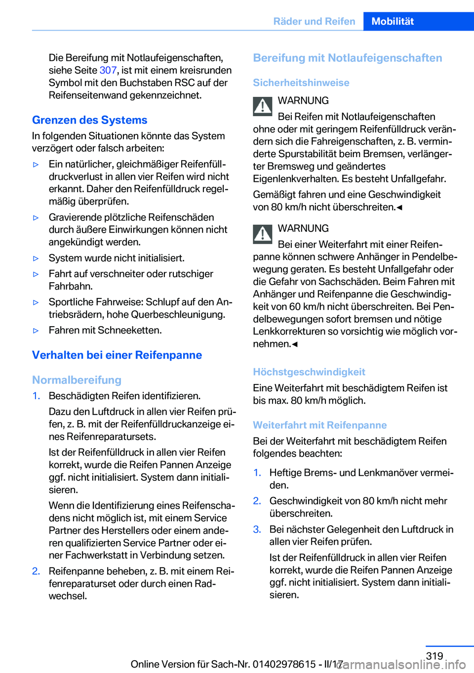 BMW 7 SERIES 2018  Betriebsanleitungen (in German) �D�i�e� �B�e�r�e�i�f�u�n�g� �m�i�t� �N�o�t�l�a�u�f�e�i�g�e�n�s�c�h�a�f�t�e�n�,
�s�i�e�h�e� �S�e�i�t�e�  �3�0�7�,� �i�s�t� �m�i�t� �e�i�n�e�m� �k�r�e�i�s�r�u�n�d�e�n
�S�y�m�b�o�l� �m�i�t� �d�e�n� �B�u�