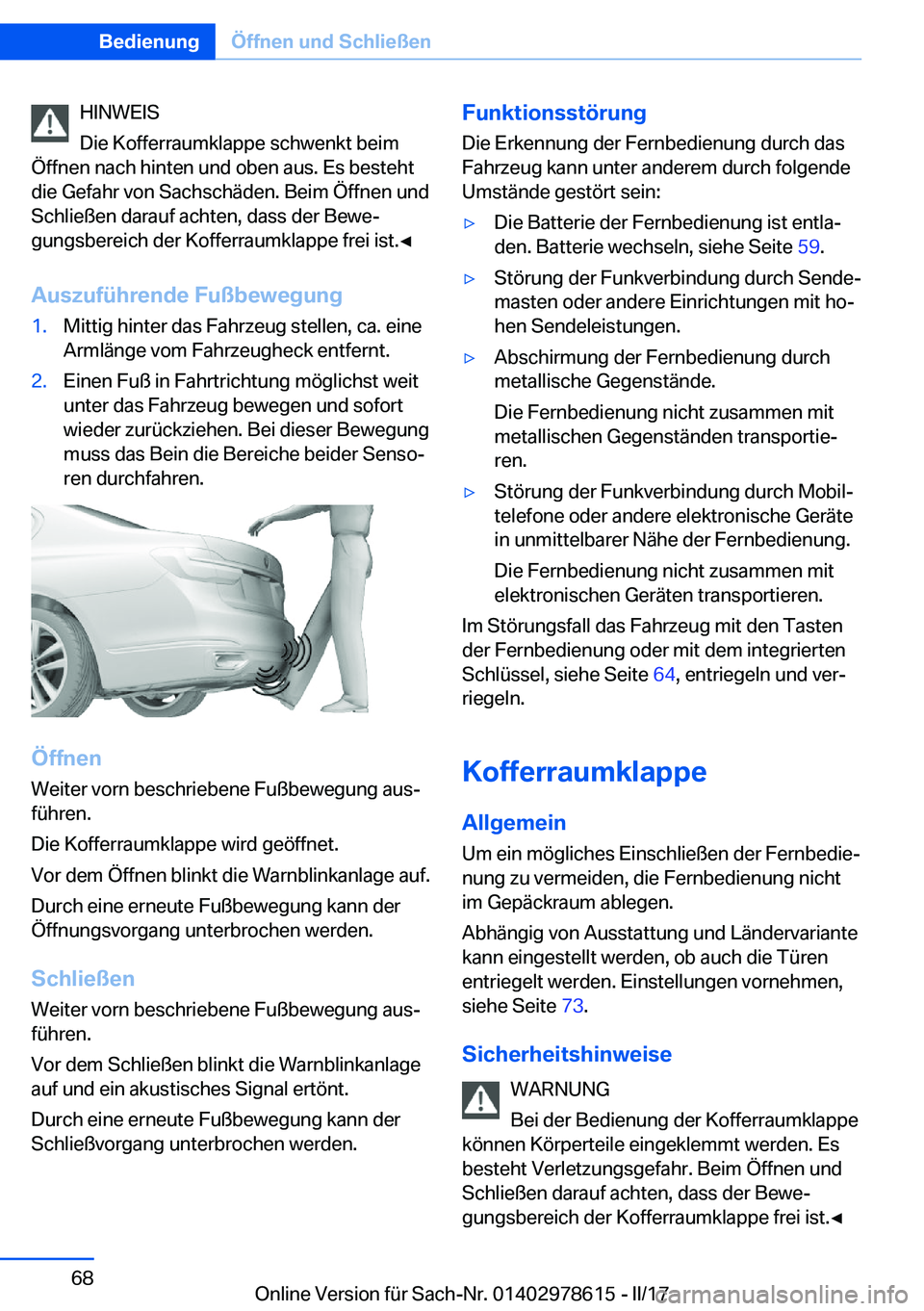 BMW 7 SERIES 2018  Betriebsanleitungen (in German) �H�I�N�W�E�I�S
�D�i�e� �K�o�f�f�e�r�r�a�u�m�k�l�a�p�p�e� �s�c�h�w�e�n�k�t� �b�e�i�m
�