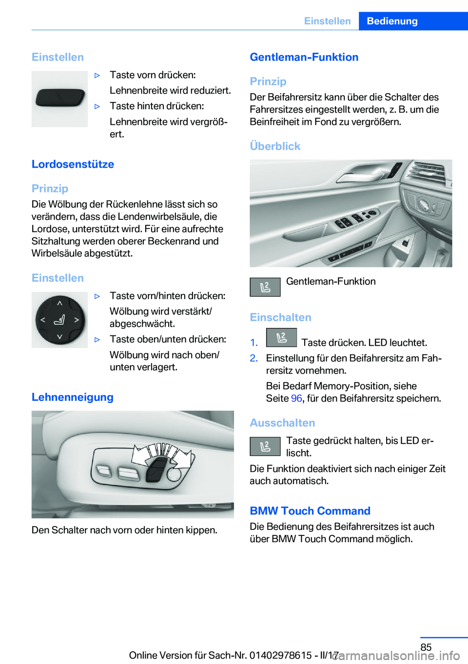 BMW 7 SERIES 2018  Betriebsanleitungen (in German) �E�i�n�s�t�e�l�l�e�n'y�T�a�s�t�e� �v�o�r�n� �d�r�ü�c�k�e�n�:
�L�e�h�n�e�n�b�r�e�i�t�e� �w�i�r�d� �r�e�d�u�z�i�e�r�t�.'y�T�a�s�t�e� �h�i�n�t�e�n� �d�r�ü�c�k�e�n�:
�L�e�h�n�e�n�b�r�e�i�t�e� �w