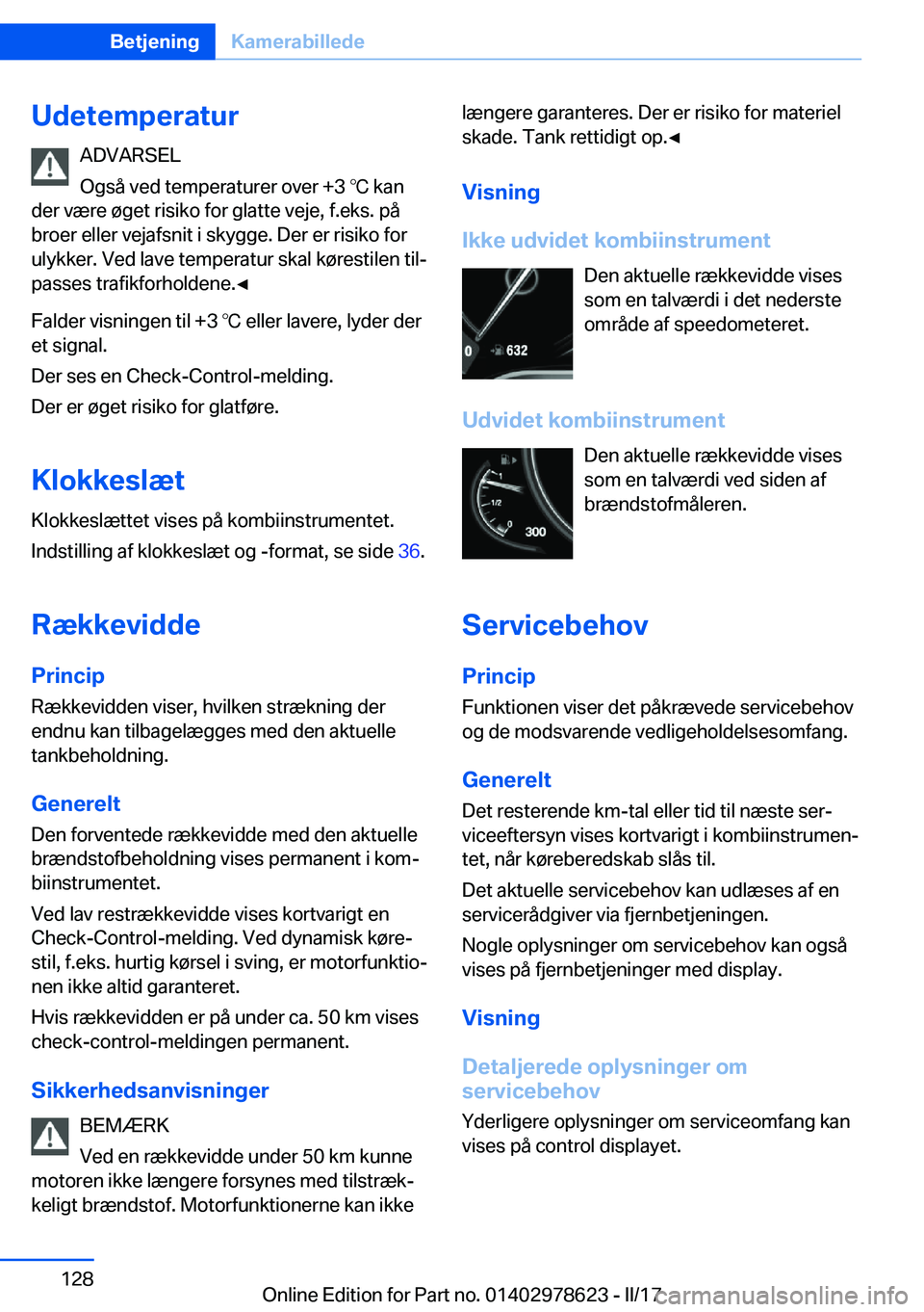 BMW 7 SERIES 2018  InstruktionsbØger (in Danish) �U�d�e�t�e�m�p�e�r�a�t�u�r�A�D�V�A�R�S�E�L
�O�g�s�å� �v�e�d� �t�e�m�p�e�r�a�t�u�r�e�r� �o�v�e�r� �+�3� 