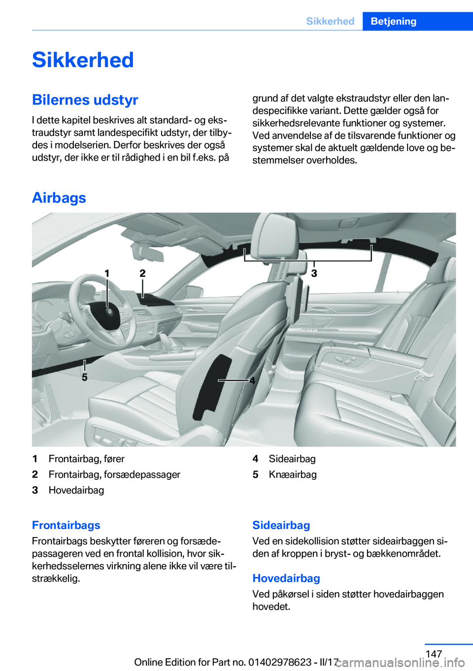 BMW 7 SERIES 2018  InstruktionsbØger (in Danish) �S�i�k�k�e�r�h�e�d�B�i�l�e�r�n�e�s��u�d�s�t�y�r�I� �d�e�t�t�e� �k�a�p�i�t�e�l� �b�e�s�k�r�i�v�e�s� �a�l�t� �s�t�a�n�d�a�r�d�-� �o�g� �e�k�sj
�t�r�a�u�d�s�t�y�r� �s�a�m�t� �l�a�n�d�e�s�p�e�c�i�f�i�k�