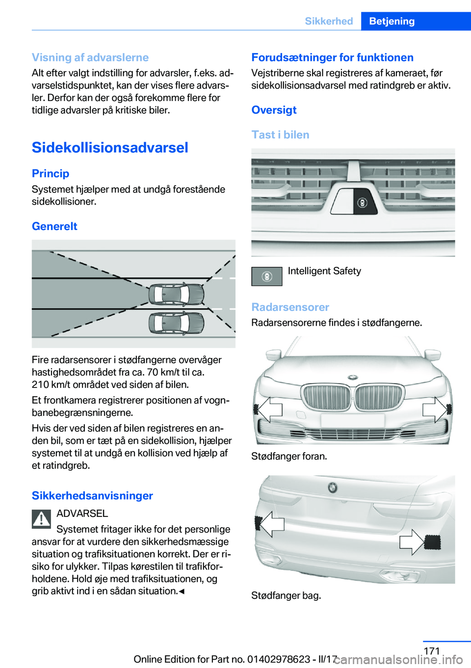 BMW 7 SERIES 2018  InstruktionsbØger (in Danish) �V�i�s�n�i�n�g��a�f��a�d�v�a�r�s�l�e�r�n�e�A�l�t� �e�f�t�e�r� �v�a�l�g�t� �i�n�d�s�t�i�l�l�i�n�g� �f�o�r� �a�d�v�a�r�s�l�e�r�,� �f�.�e�k�s�.� �a�dj
�v�a�r�s�e�l�s�t�i�d�s�p�u�n�k�t�e�t�,� �k�a�n� �